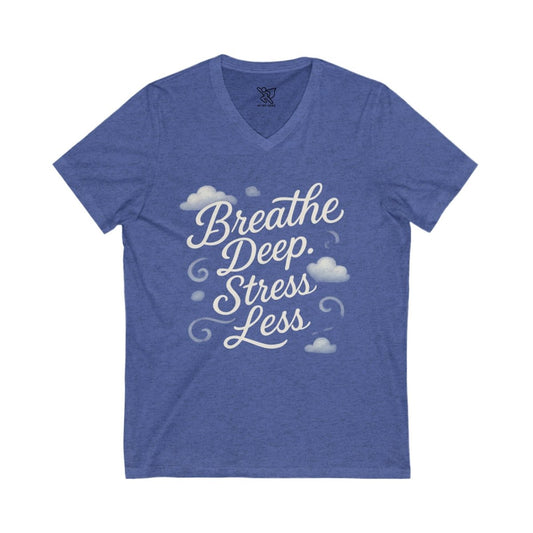 "Breathe Deep, Stress Less" Stress Relief V - Neck Tee - Unisex Shirt, Relaxation Apparel, Self - Care Gift, Mindfulness Top, Casual Wear - AI Tee Hero