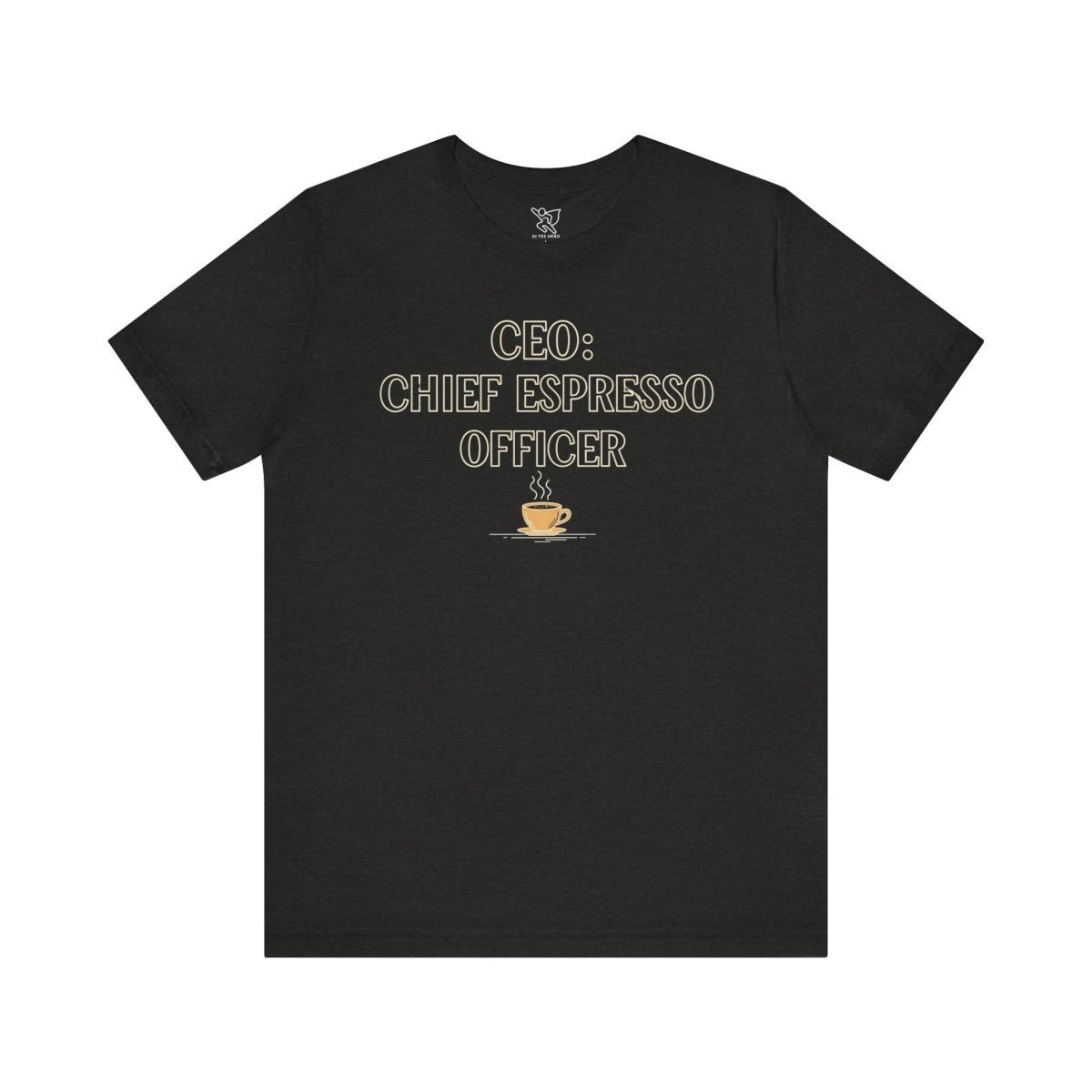 "CEO: Chief Espresso Officer" CW - 1 Unisex Jersey T-Shirt for Baristas, Funny Coffee Shirt for Gifts, Perfect for Birthdays, Coffee Shop Outfits - AI Tee Hero