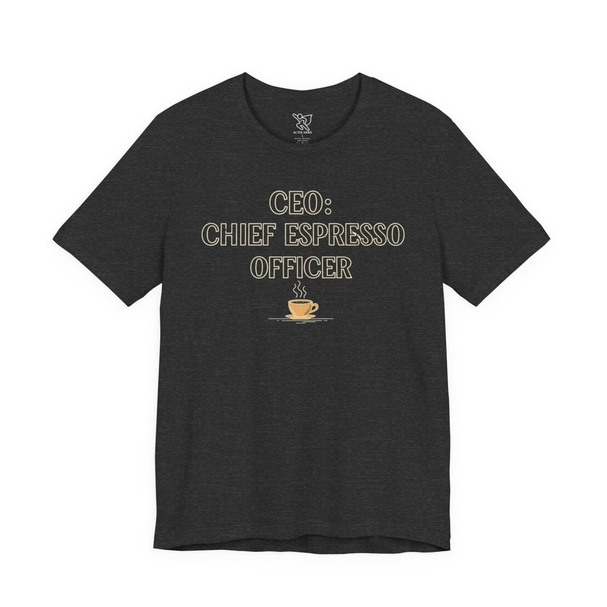 "CEO: Chief Espresso Officer" CW - 1 Unisex Jersey T-Shirt for Baristas, Funny Coffee Shirt for Gifts, Perfect for Birthdays, Coffee Shop Outfits - AI Tee Hero