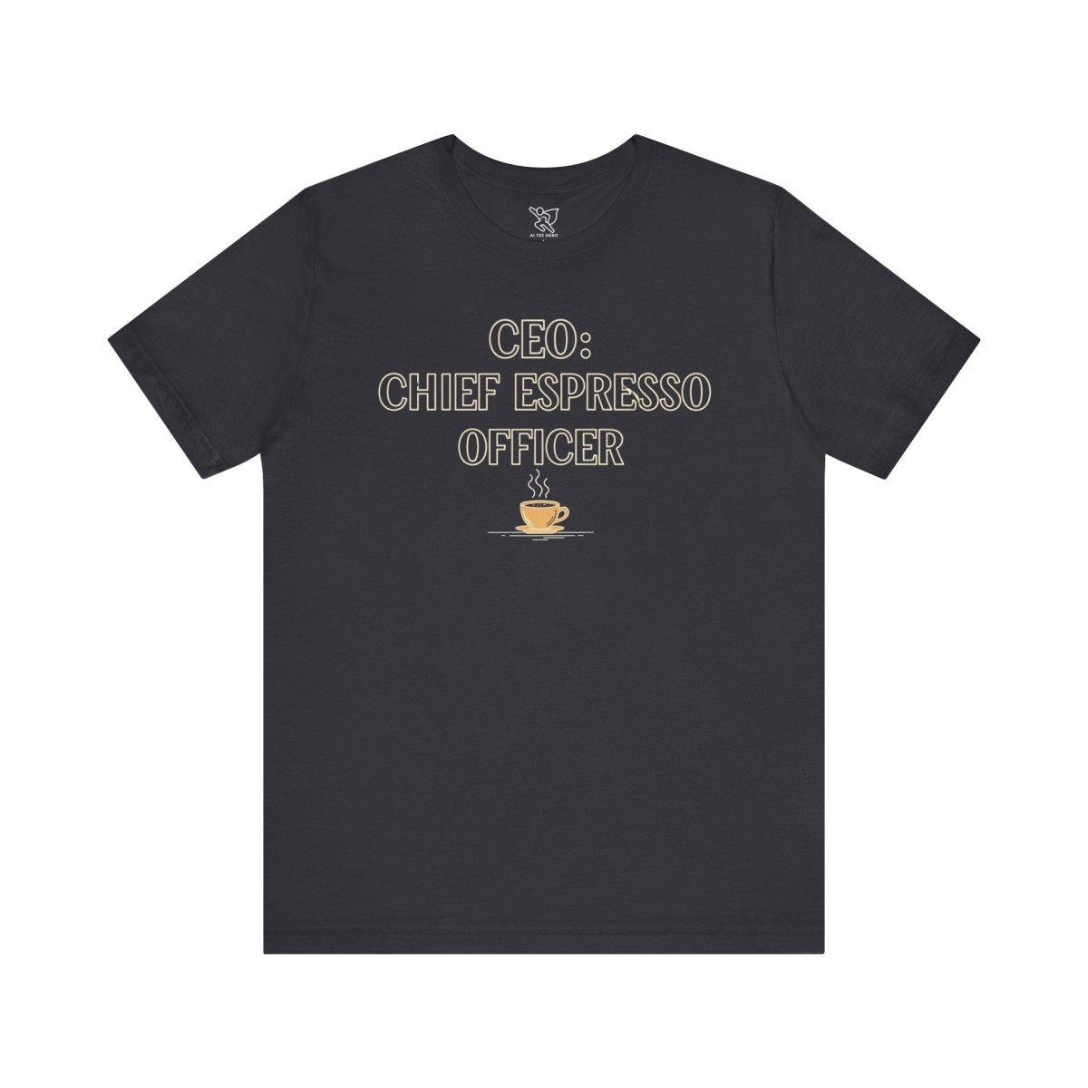 "CEO: Chief Espresso Officer" CW - 1 Unisex Jersey T-Shirt for Baristas, Funny Coffee Shirt for Gifts, Perfect for Birthdays, Coffee Shop Outfits - AI Tee Hero