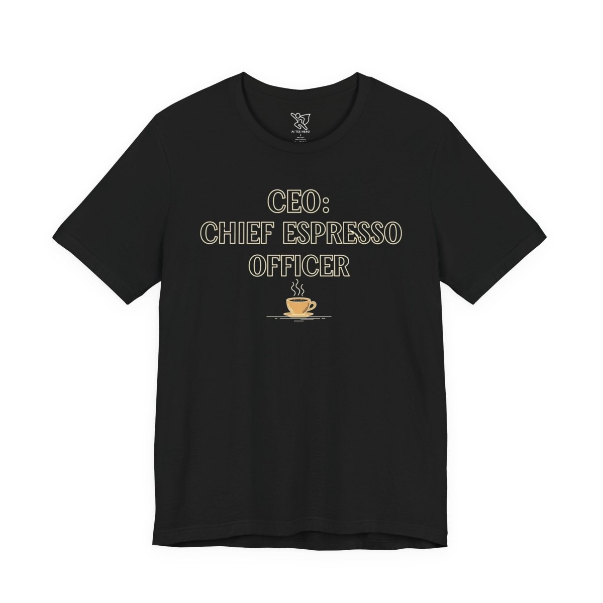 "CEO: Chief Espresso Officer" CW - 1 Unisex Jersey T-Shirt for Baristas, Funny Coffee Shirt for Gifts, Perfect for Birthdays, Coffee Shop Outfits - AI Tee Hero