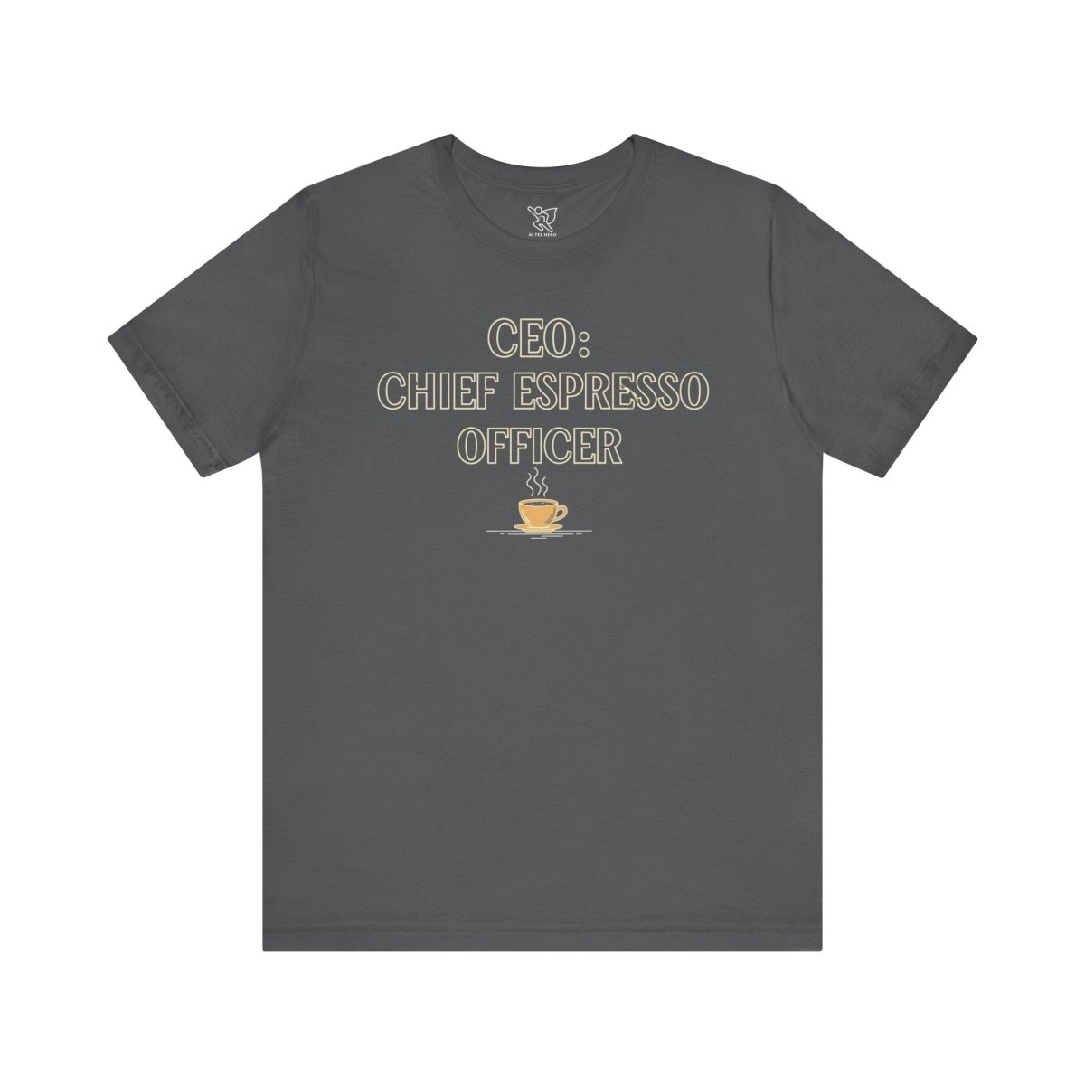 "CEO: Chief Espresso Officer" CW - 1 Unisex Jersey T-Shirt for Baristas, Funny Coffee Shirt for Gifts, Perfect for Birthdays, Coffee Shop Outfits - AI Tee Hero