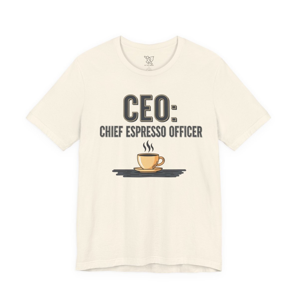 "CEO: Chief Espresso Officer" CW - 2 Unisex Jersey T-Shirt for Baristas, Funny Coffee Shirt for Gifts, Perfect for Birthdays, Coffee Shop Outfits - AI Tee Hero