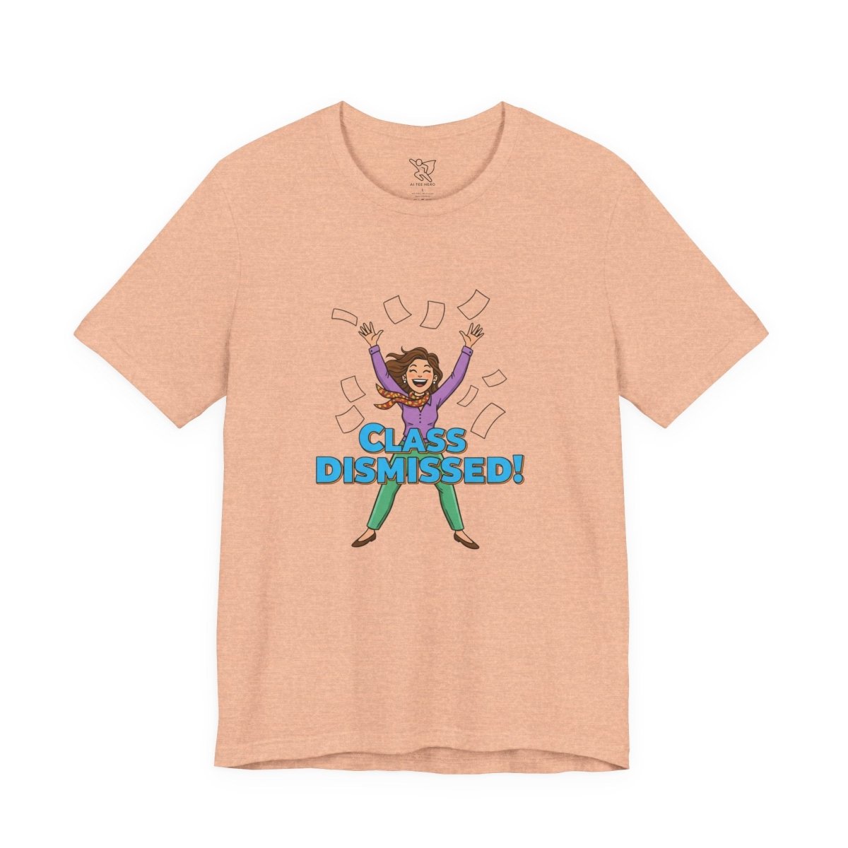 "Class Dismissed" Colorway 1 - Tee for Teachers, Funny Teacher Appreciation Gift, Unisex Jersey Tee, Back to School Shirt, Classroom Humor Apparel - AI Tee Hero