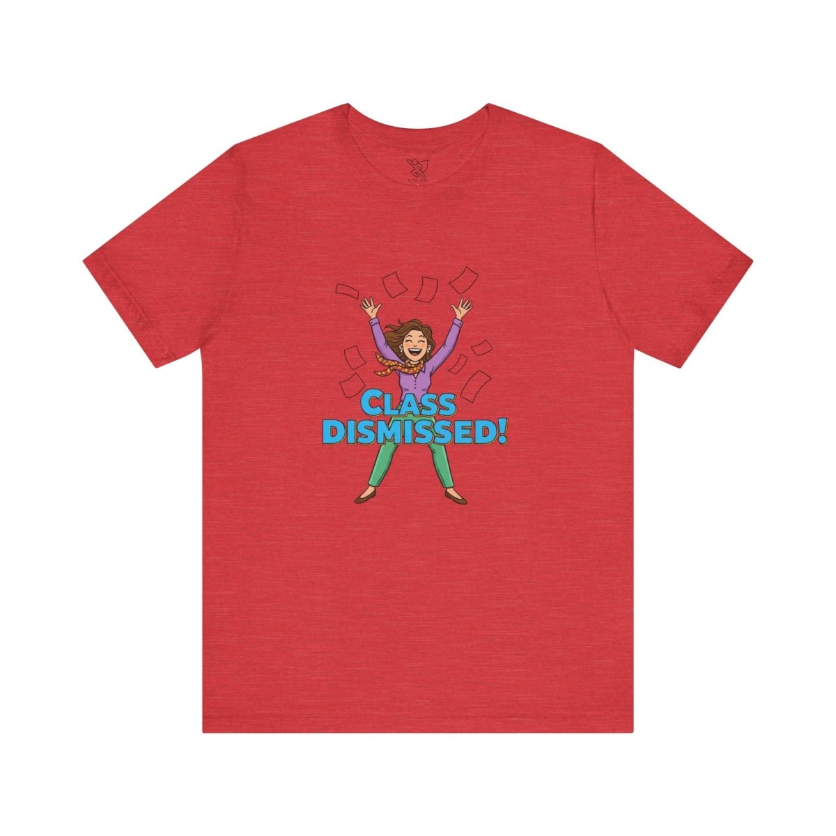 "Class Dismissed" Colorway 1 - Tee for Teachers, Funny Teacher Appreciation Gift, Unisex Jersey Tee, Back to School Shirt, Classroom Humor Apparel - AI Tee Hero