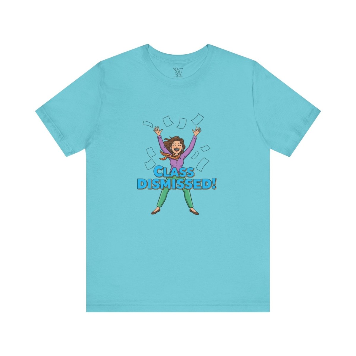 "Class Dismissed" Colorway 1 - Tee for Teachers, Funny Teacher Appreciation Gift, Unisex Jersey Tee, Back to School Shirt, Classroom Humor Apparel - AI Tee Hero