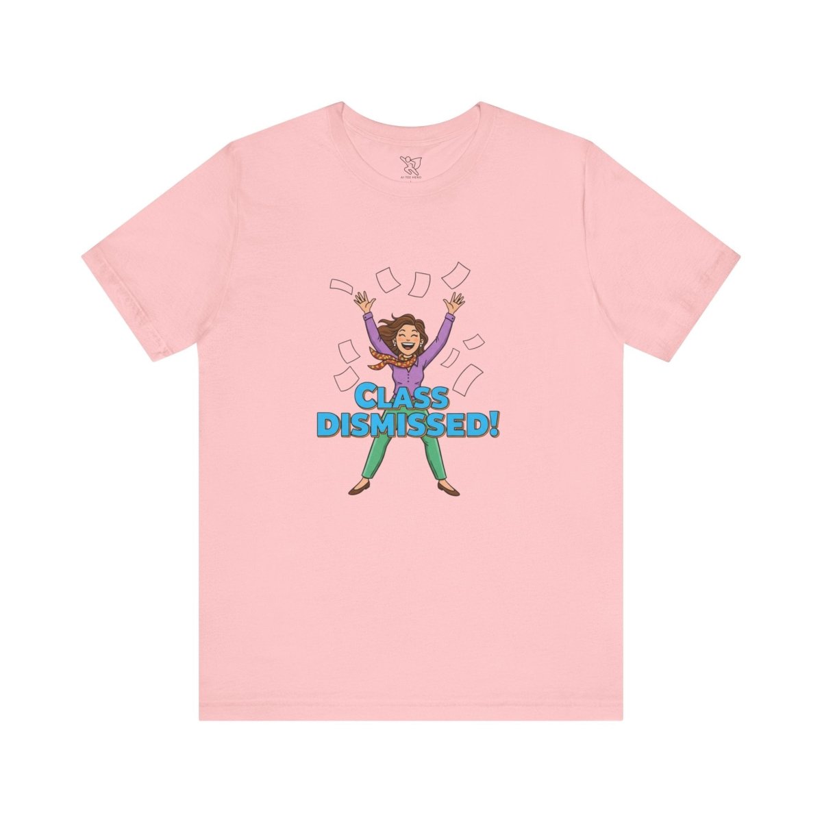 "Class Dismissed" Colorway 1 - Tee for Teachers, Funny Teacher Appreciation Gift, Unisex Jersey Tee, Back to School Shirt, Classroom Humor Apparel - AI Tee Hero