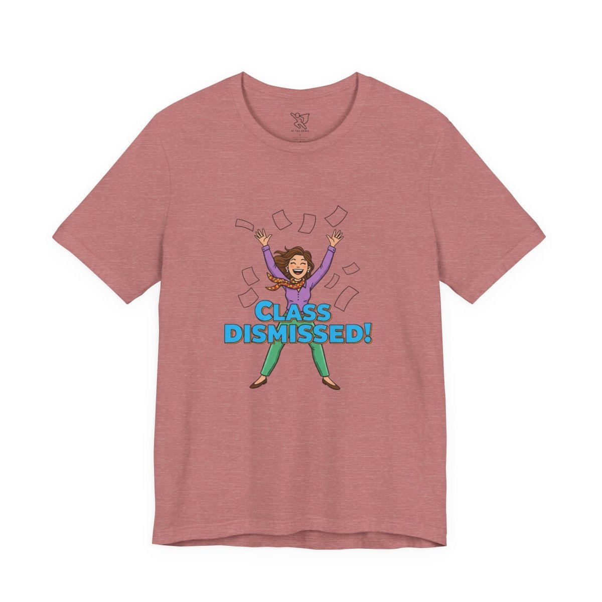 "Class Dismissed" Colorway 1 - Tee for Teachers, Funny Teacher Appreciation Gift, Unisex Jersey Tee, Back to School Shirt, Classroom Humor Apparel - AI Tee Hero
