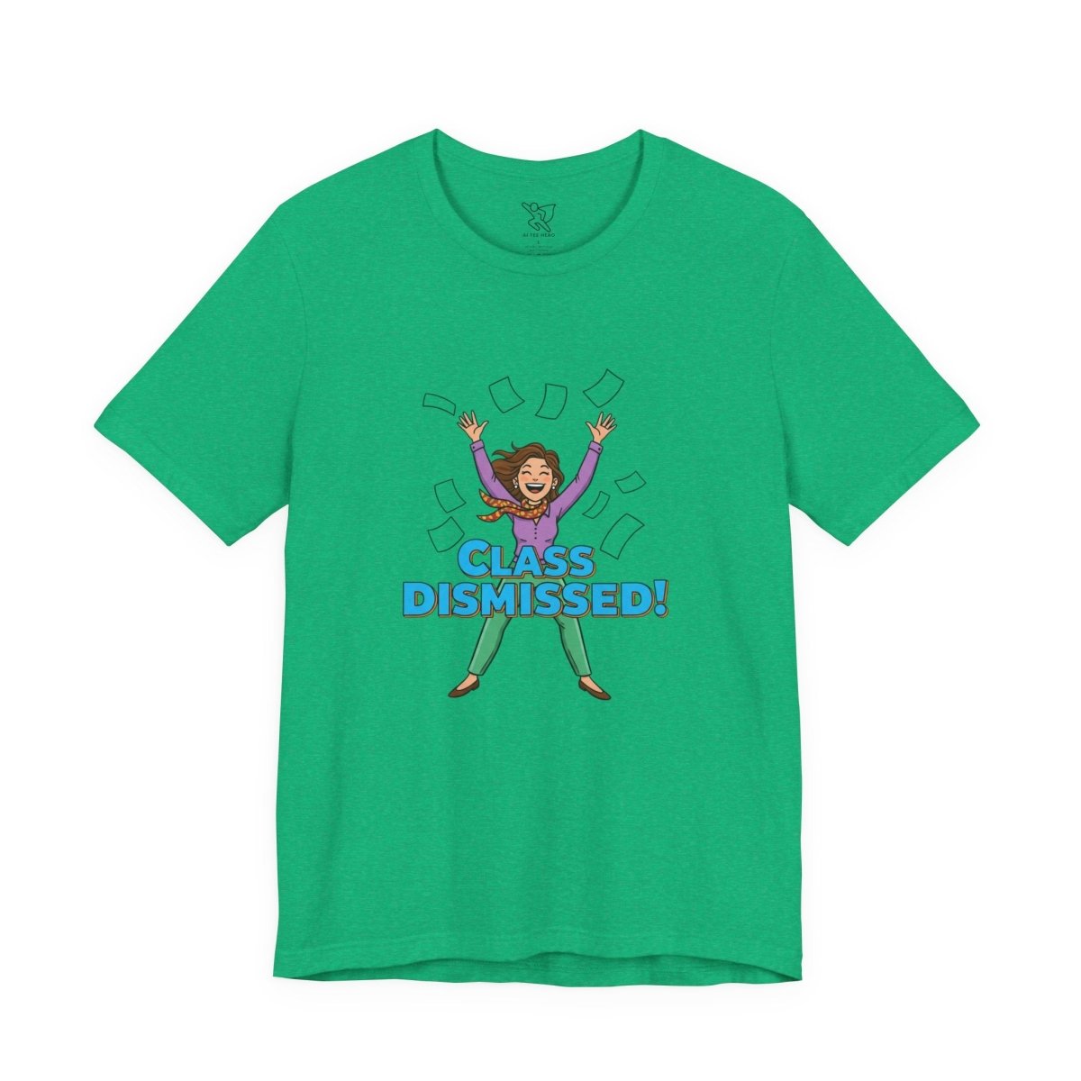 "Class Dismissed" Colorway 1 - Tee for Teachers, Funny Teacher Appreciation Gift, Unisex Jersey Tee, Back to School Shirt, Classroom Humor Apparel - AI Tee Hero