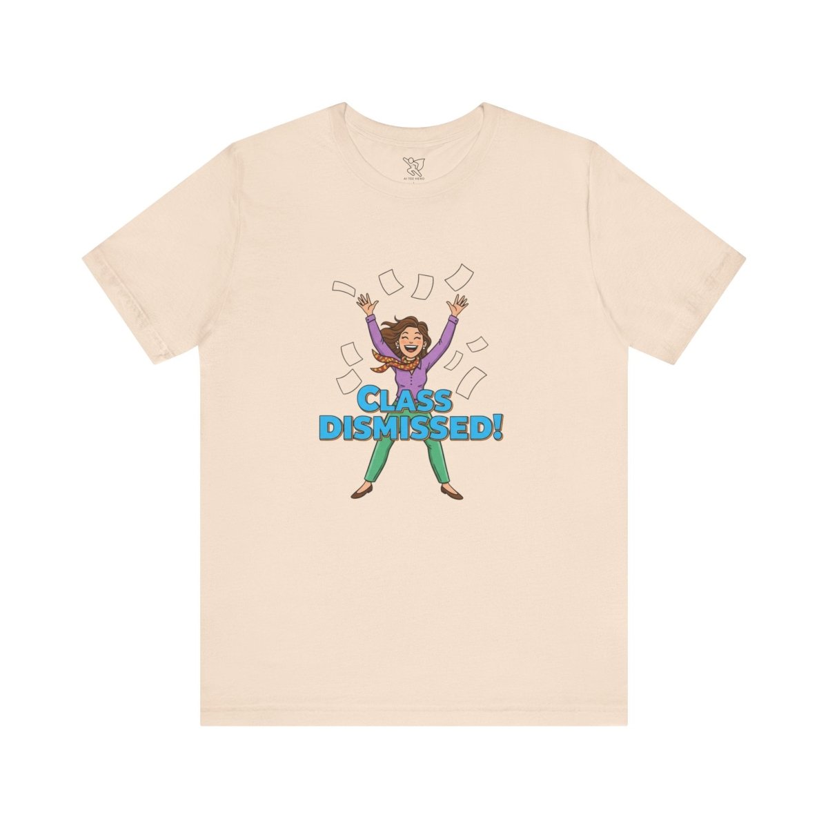 "Class Dismissed" Colorway 1 - Tee for Teachers, Funny Teacher Appreciation Gift, Unisex Jersey Tee, Back to School Shirt, Classroom Humor Apparel - AI Tee Hero