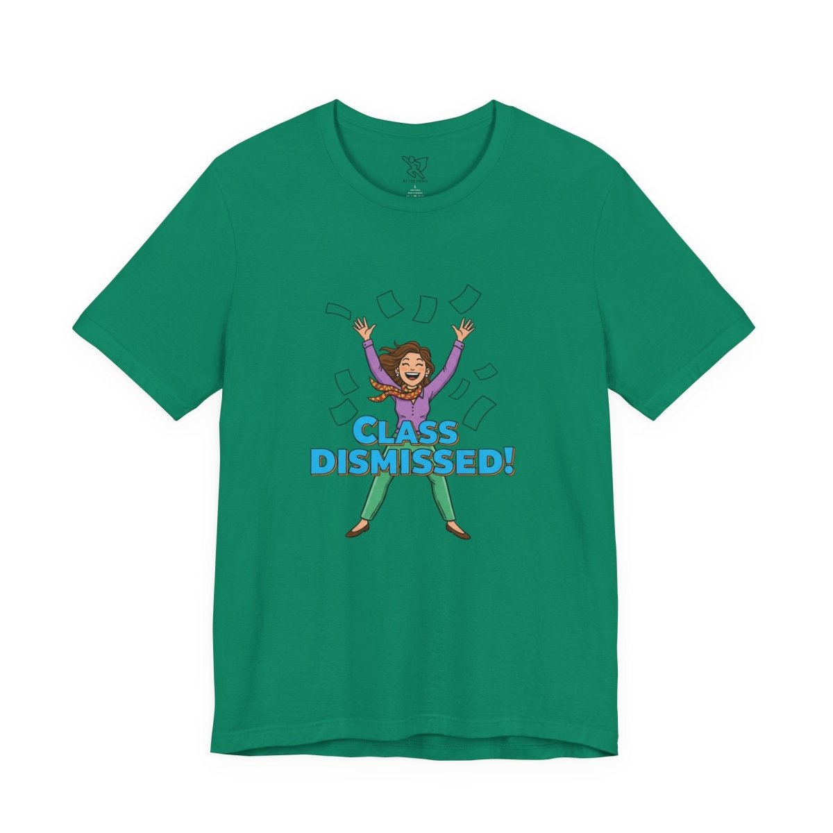 "Class Dismissed" Colorway 1 - Tee for Teachers, Funny Teacher Appreciation Gift, Unisex Jersey Tee, Back to School Shirt, Classroom Humor Apparel - AI Tee Hero