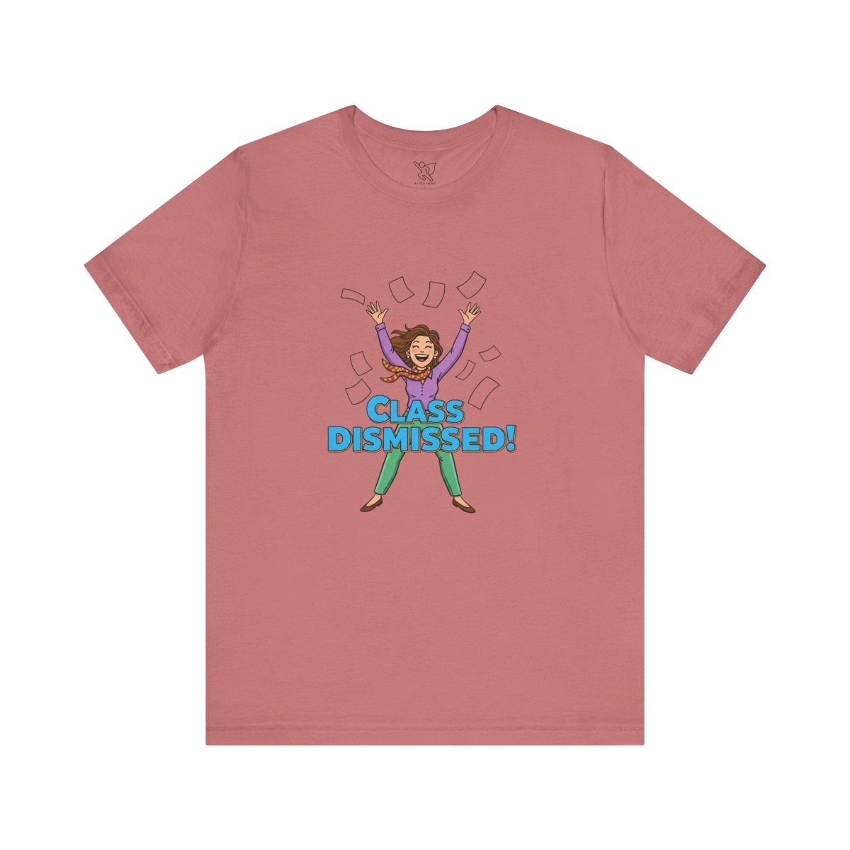 "Class Dismissed" Colorway 1 - Tee for Teachers, Funny Teacher Appreciation Gift, Unisex Jersey Tee, Back to School Shirt, Classroom Humor Apparel - AI Tee Hero