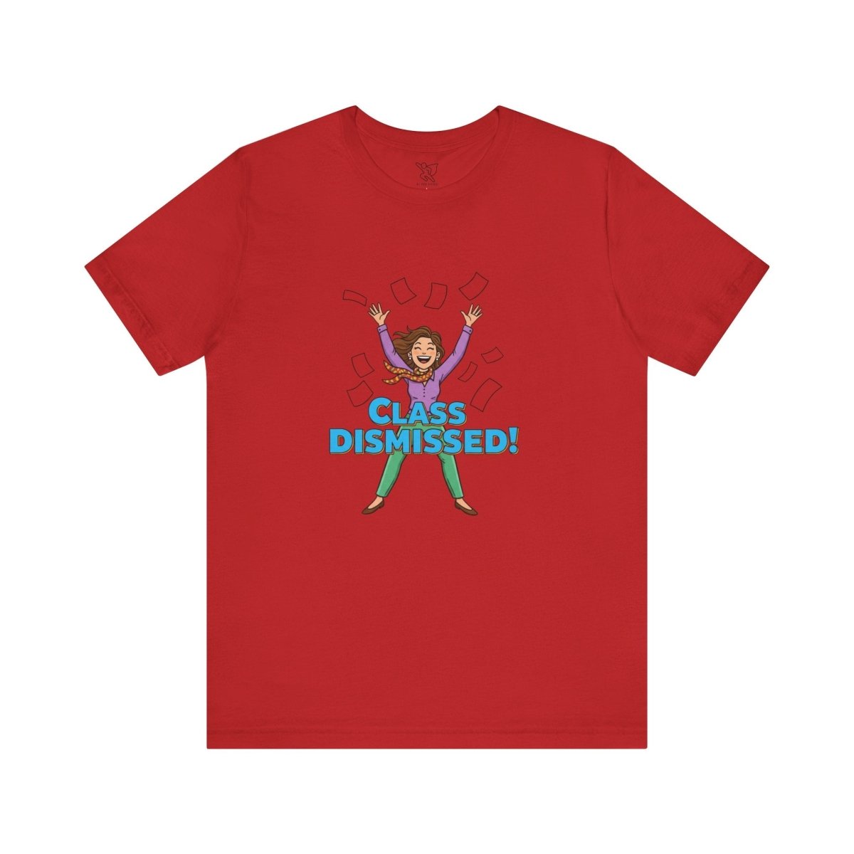 "Class Dismissed" Colorway 1 - Tee for Teachers, Funny Teacher Appreciation Gift, Unisex Jersey Tee, Back to School Shirt, Classroom Humor Apparel - AI Tee Hero