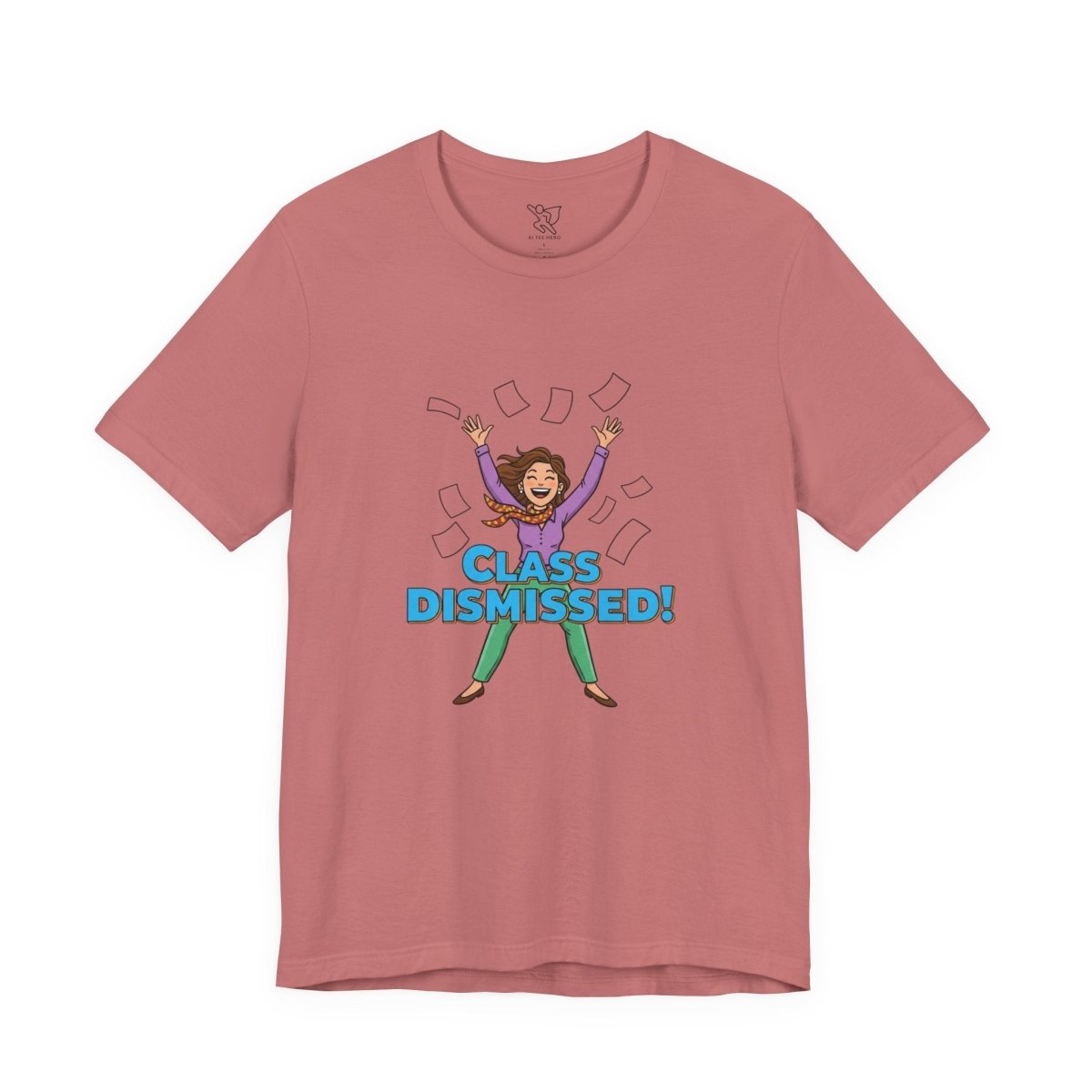 "Class Dismissed" Colorway 1 - Tee for Teachers, Funny Teacher Appreciation Gift, Unisex Jersey Tee, Back to School Shirt, Classroom Humor Apparel - AI Tee Hero