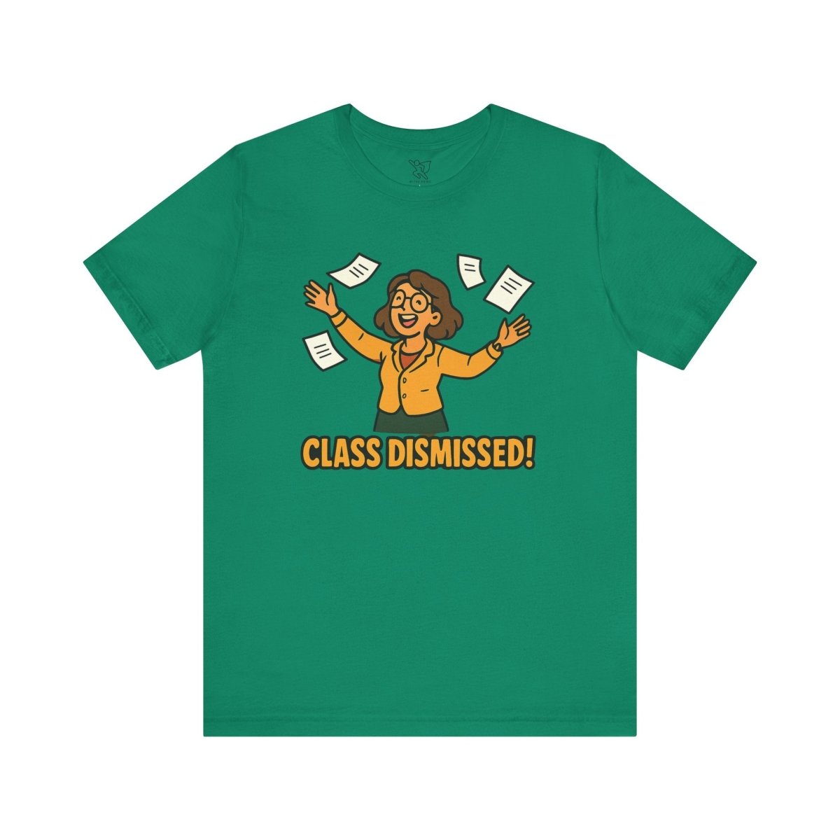 "Class Dismissed!" Colorway 2 - Unisex Tee for Teachers, Graduation, End of School Year, Funny Teacher Gift, Teacher Appreciation, Casual Wear - AI Tee Hero
