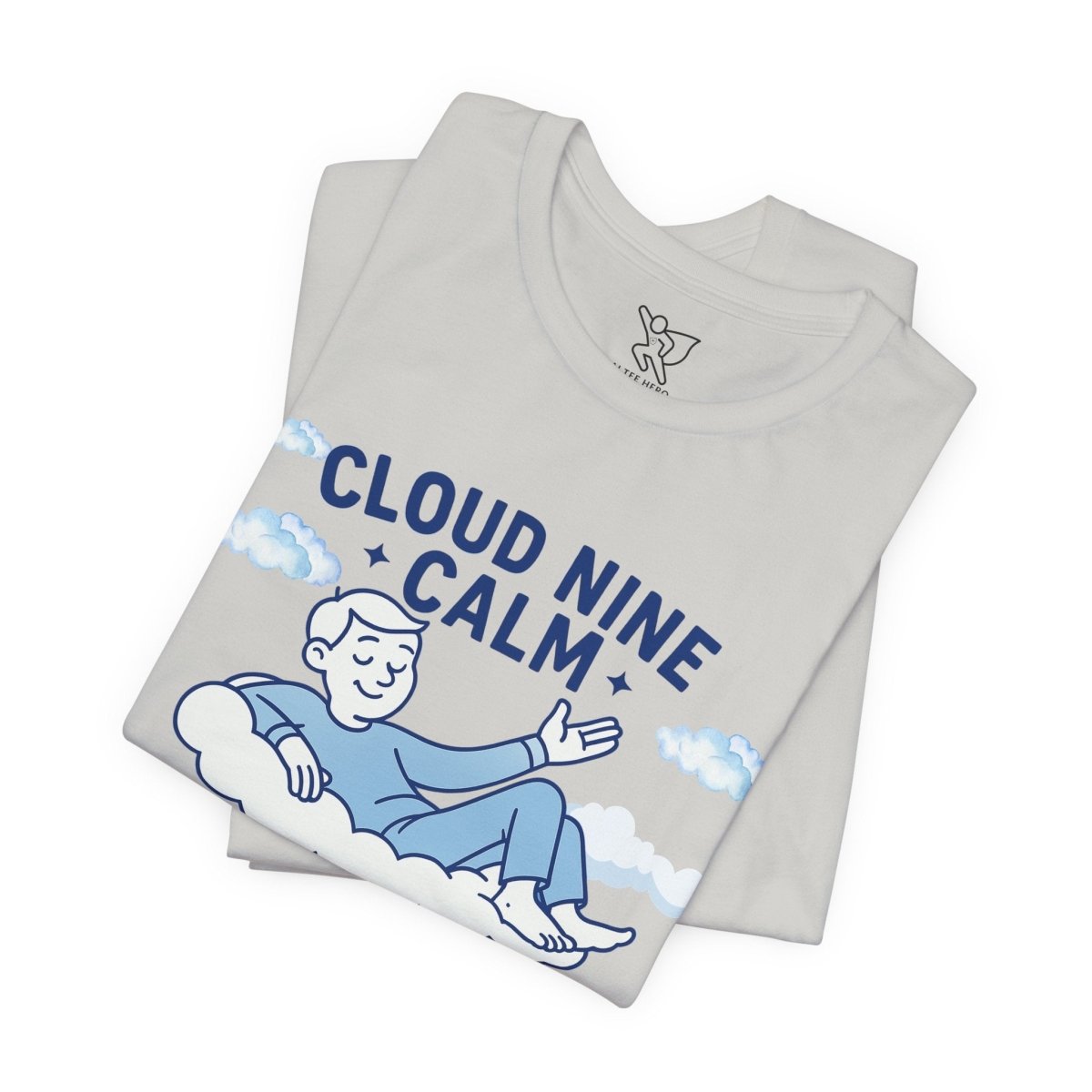 "Cloud Nine Calm" Relaxed Unisex Jersey Short Sleeve T-Shirt, Gift for Mindfulness, Cozy Fashion, Casual Wear, Relaxation Outfit - CW1 MINDSet Collection - AI Tee Hero