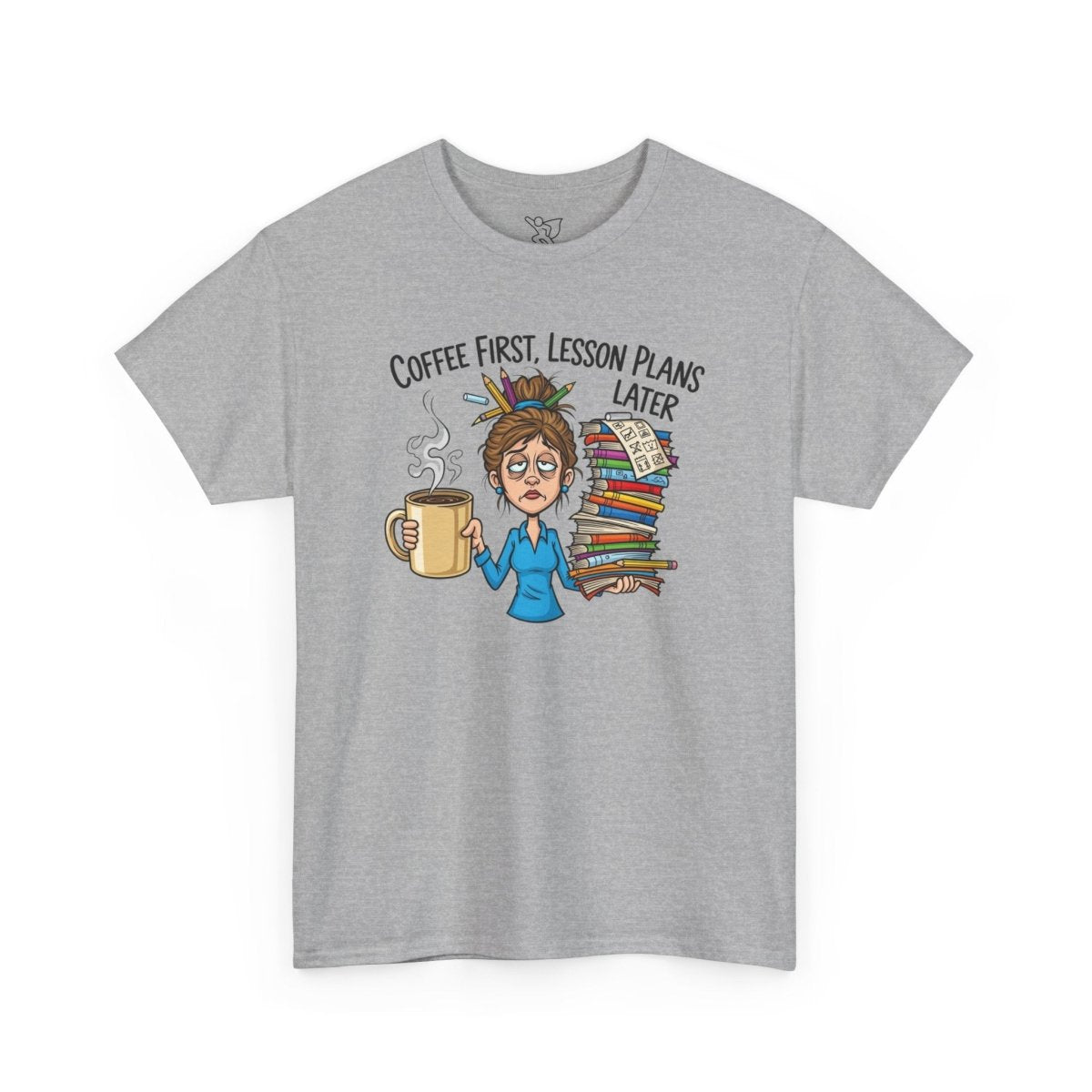 "Coffee First, Lesson Plans Later." CW 2 - Unisex Tee, Funny Teacher Shirt, Lesson Plans Later Tee, Gift for Educators, School Humor Apparel - AI Tee Hero