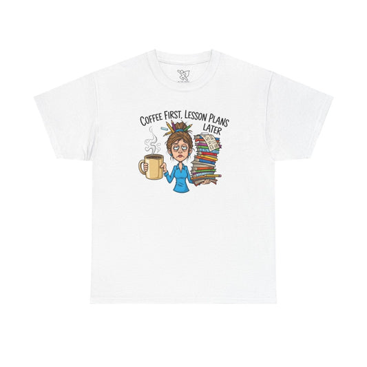 "Coffee First, Lesson Plans Later." CW 2 - Unisex Tee, Funny Teacher Shirt, Lesson Plans Later Tee, Gift for Educators, School Humor Apparel - AI Tee Hero
