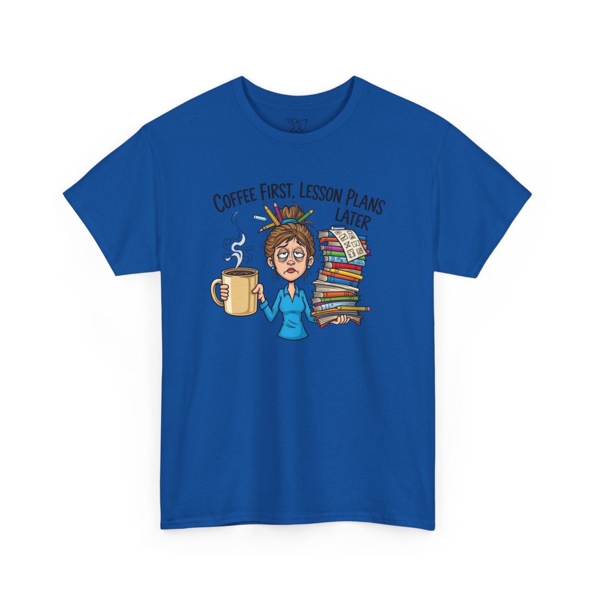 "Coffee First, Lesson Plans Later." CW 2 - Unisex Tee, Funny Teacher Shirt, Lesson Plans Later Tee, Gift for Educators, School Humor Apparel - AI Tee Hero