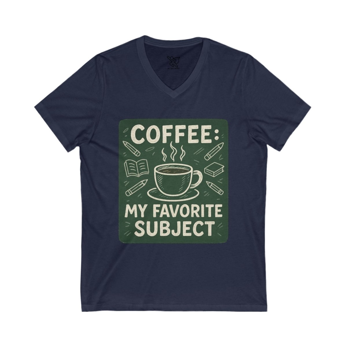 "Coffee: My Favorite Subject" Lover V - Neck Tee, Funny Coffee Shirt, Gift for Teachers, Coffee Themed Apparel, Relaxed Fit T-Shirt - AI Tee Hero