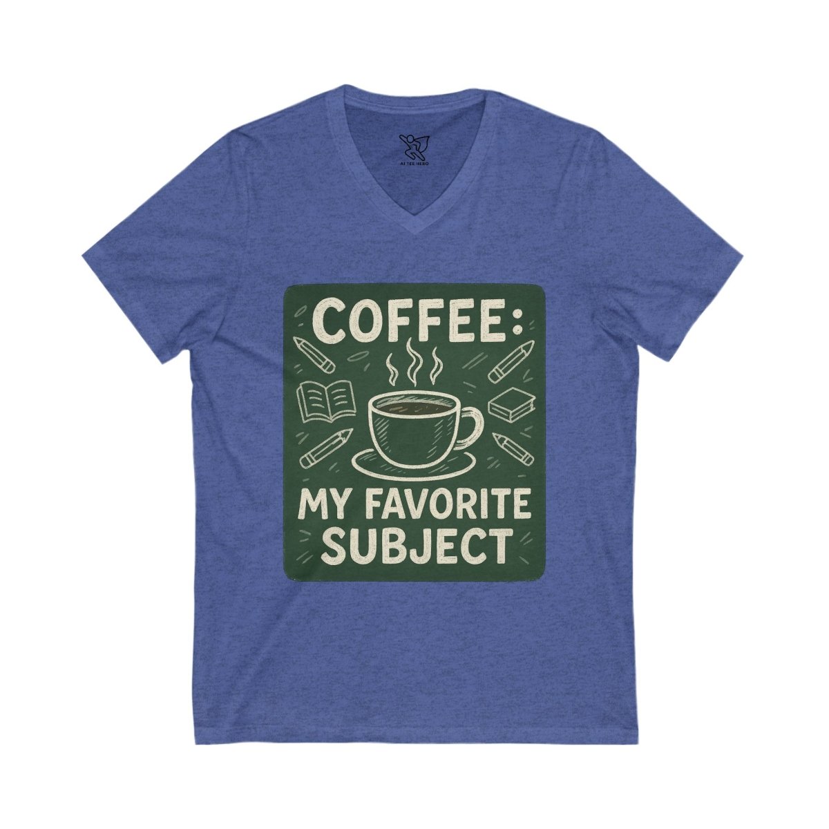 "Coffee: My Favorite Subject" Lover V - Neck Tee, Funny Coffee Shirt, Gift for Teachers, Coffee Themed Apparel, Relaxed Fit T-Shirt - AI Tee Hero