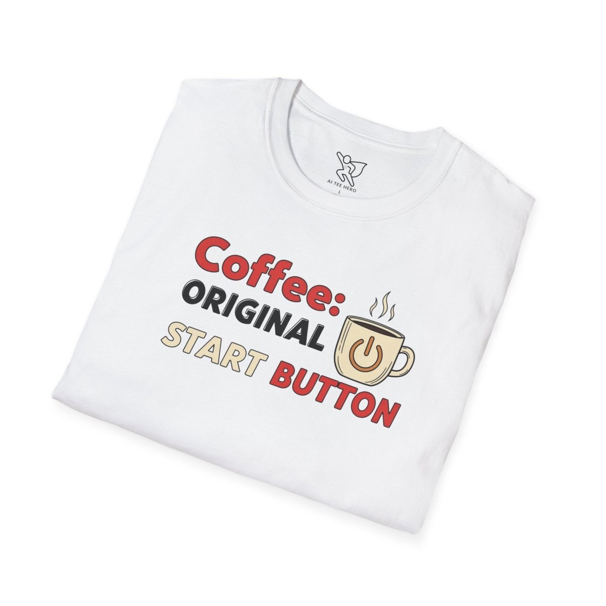 "Coffee Original Start Button" Gift for Coffee Lovers, Casual Wear, Funny Coffee Shirt, Birthday Gift - AI Tee Hero