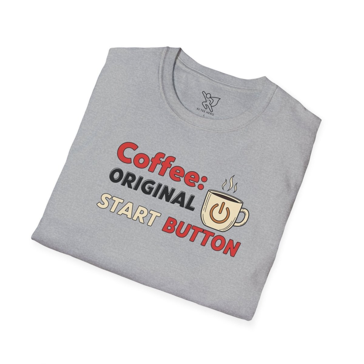 "Coffee Original Start Button" Gift for Coffee Lovers, Casual Wear, Funny Coffee Shirt, Birthday Gift - AI Tee Hero