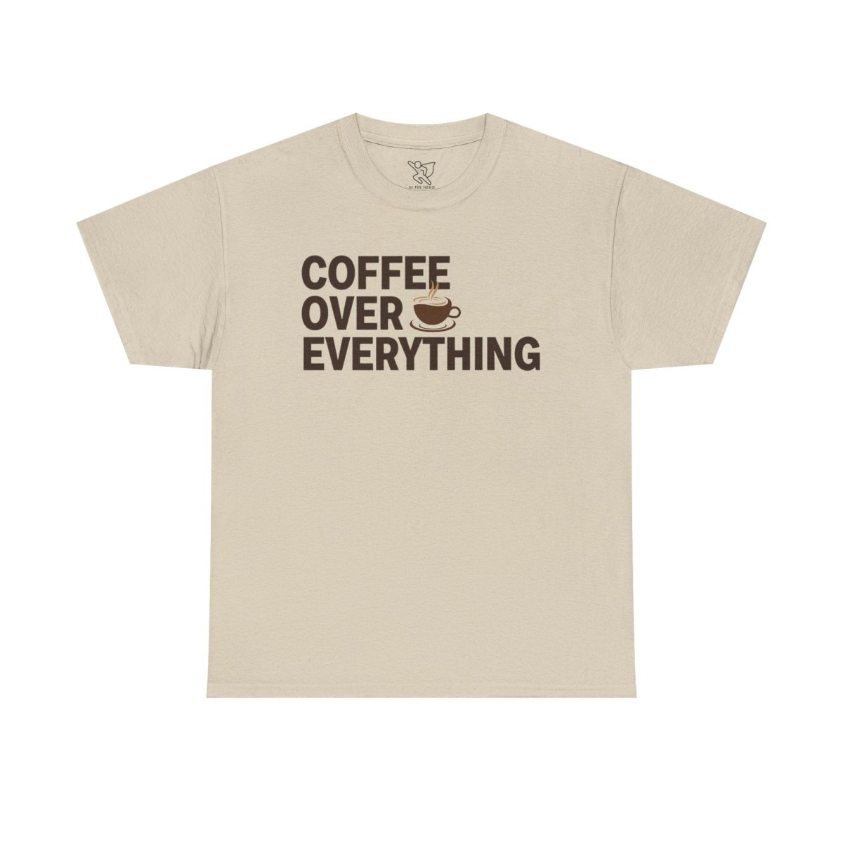 "Coffee Over Everything" Coffee Lovers Unisex Heavy Cotton Tee, Perfect Gift for Baristas, Coffee Enthusiasts, Casual Wear, Birthday Gift, Coffee Addict Tee - AI Tee Hero