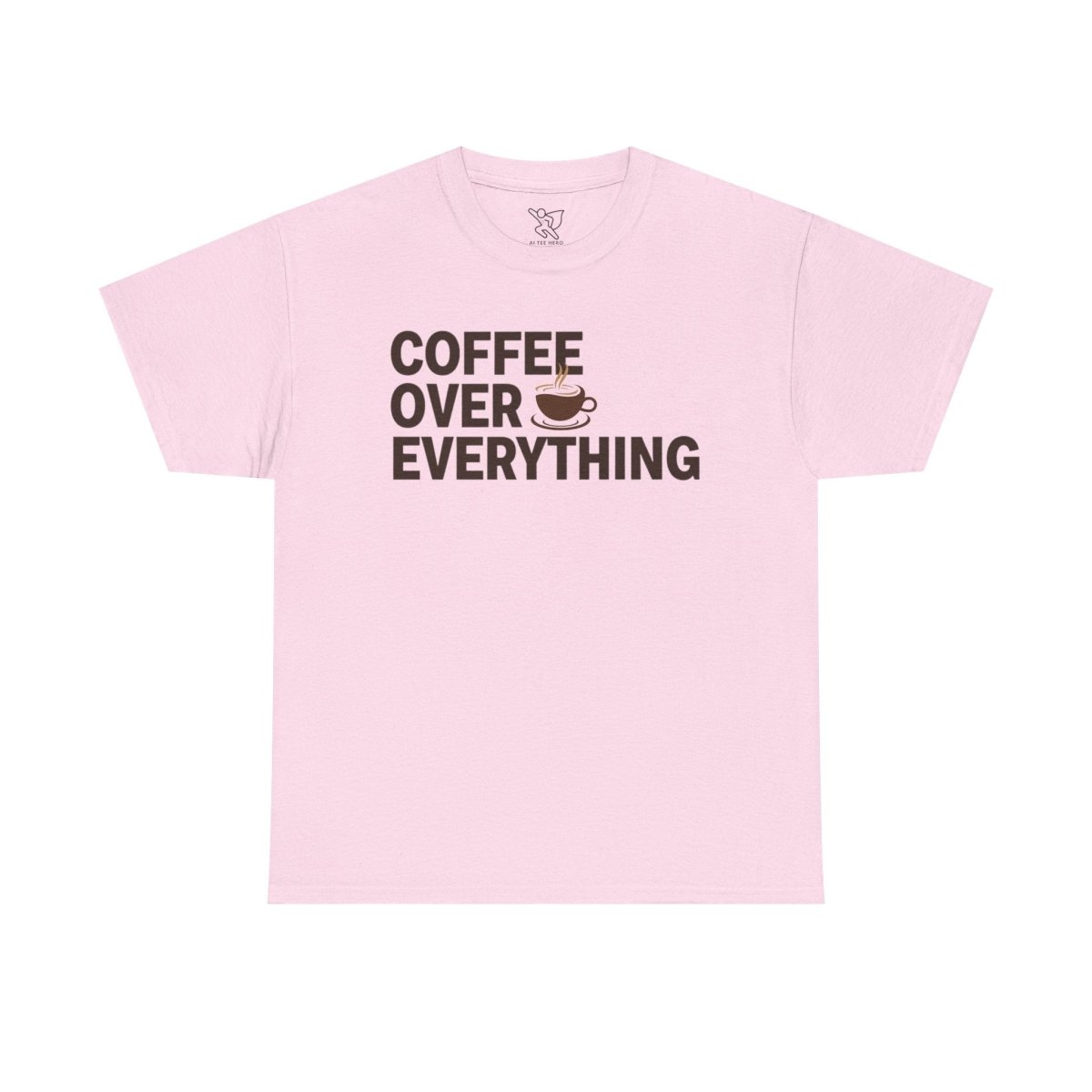 "Coffee Over Everything" Coffee Lovers Unisex Heavy Cotton Tee, Perfect Gift for Baristas, Coffee Enthusiasts, Casual Wear, Birthday Gift, Coffee Addict Tee - AI Tee Hero