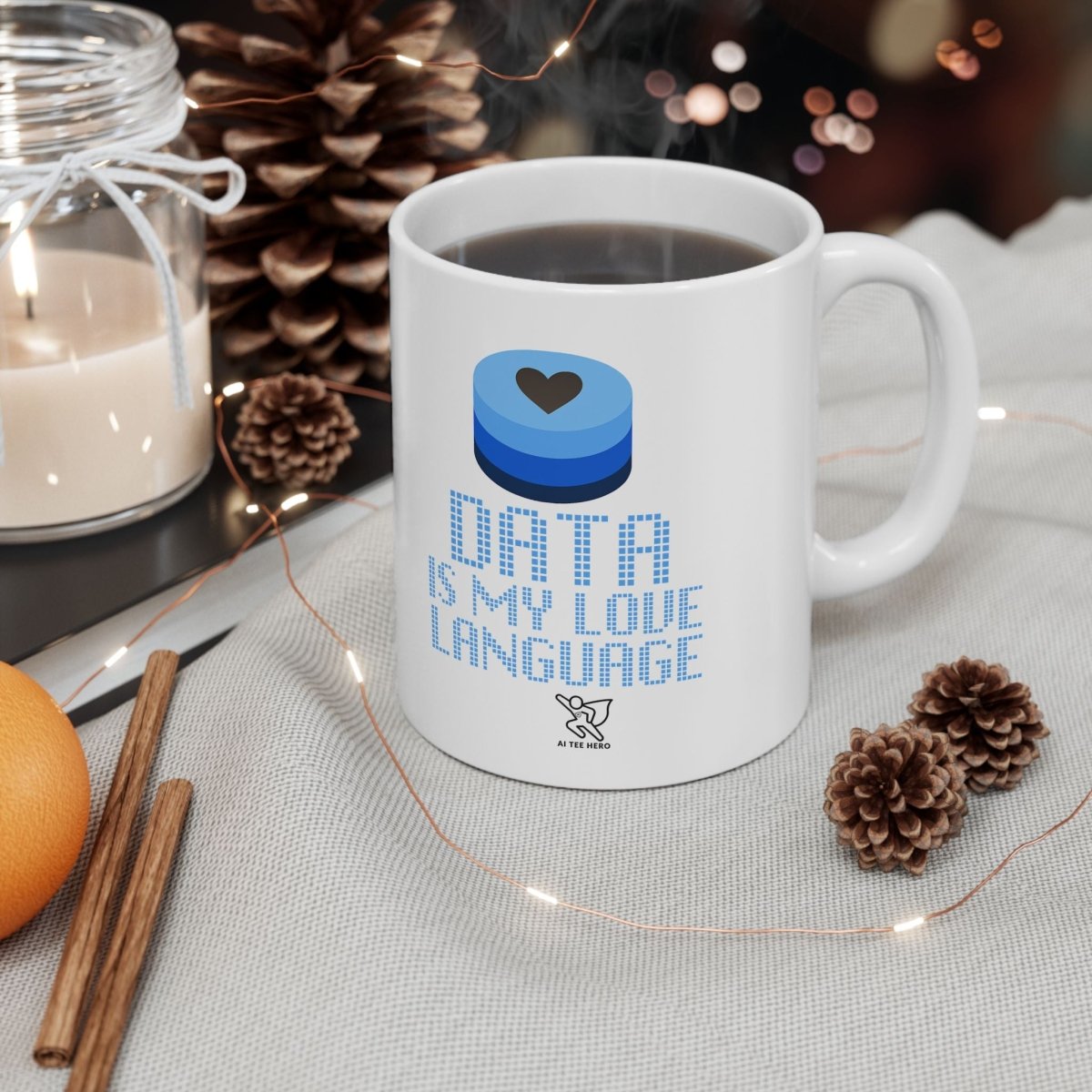 "Data is My Love Language" Ceramic Coffee Mug - Inspirational Quote for Daily Motivation, Gift for Friends, Blue Design for Home or Office - AI Tee Hero