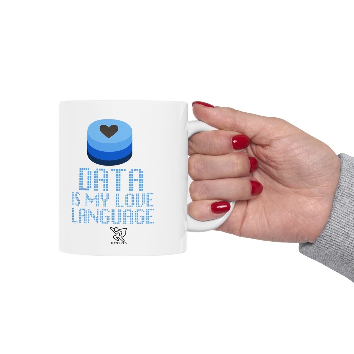"Data is My Love Language" Ceramic Coffee Mug - Inspirational Quote for Daily Motivation, Gift for Friends, Blue Design for Home or Office - AI Tee Hero