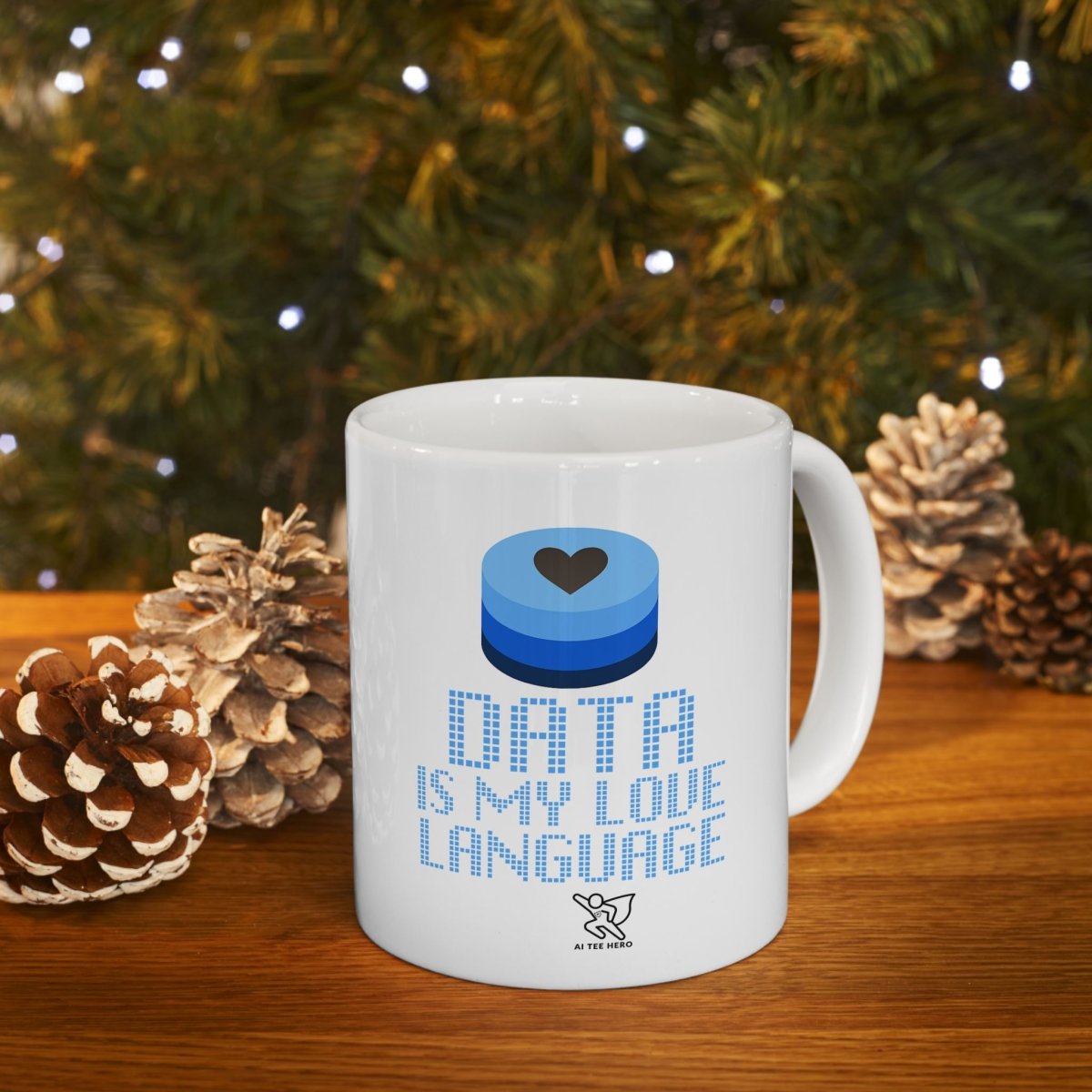 "Data is My Love Language" Ceramic Coffee Mug - Inspirational Quote for Daily Motivation, Gift for Friends, Blue Design for Home or Office - AI Tee Hero