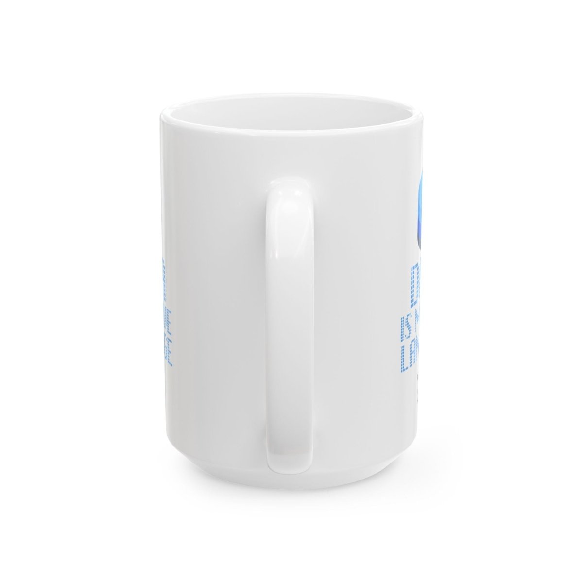 "Data is My Love Language" Ceramic Coffee Mug - Inspirational Quote for Daily Motivation, Gift for Friends, Blue Design for Home or Office - AI Tee Hero