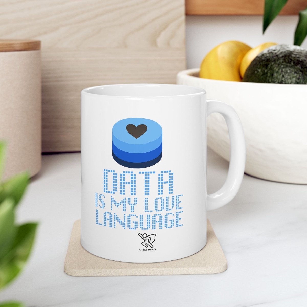 "Data is My Love Language" Ceramic Coffee Mug - Inspirational Quote for Daily Motivation, Gift for Friends, Blue Design for Home or Office - AI Tee Hero