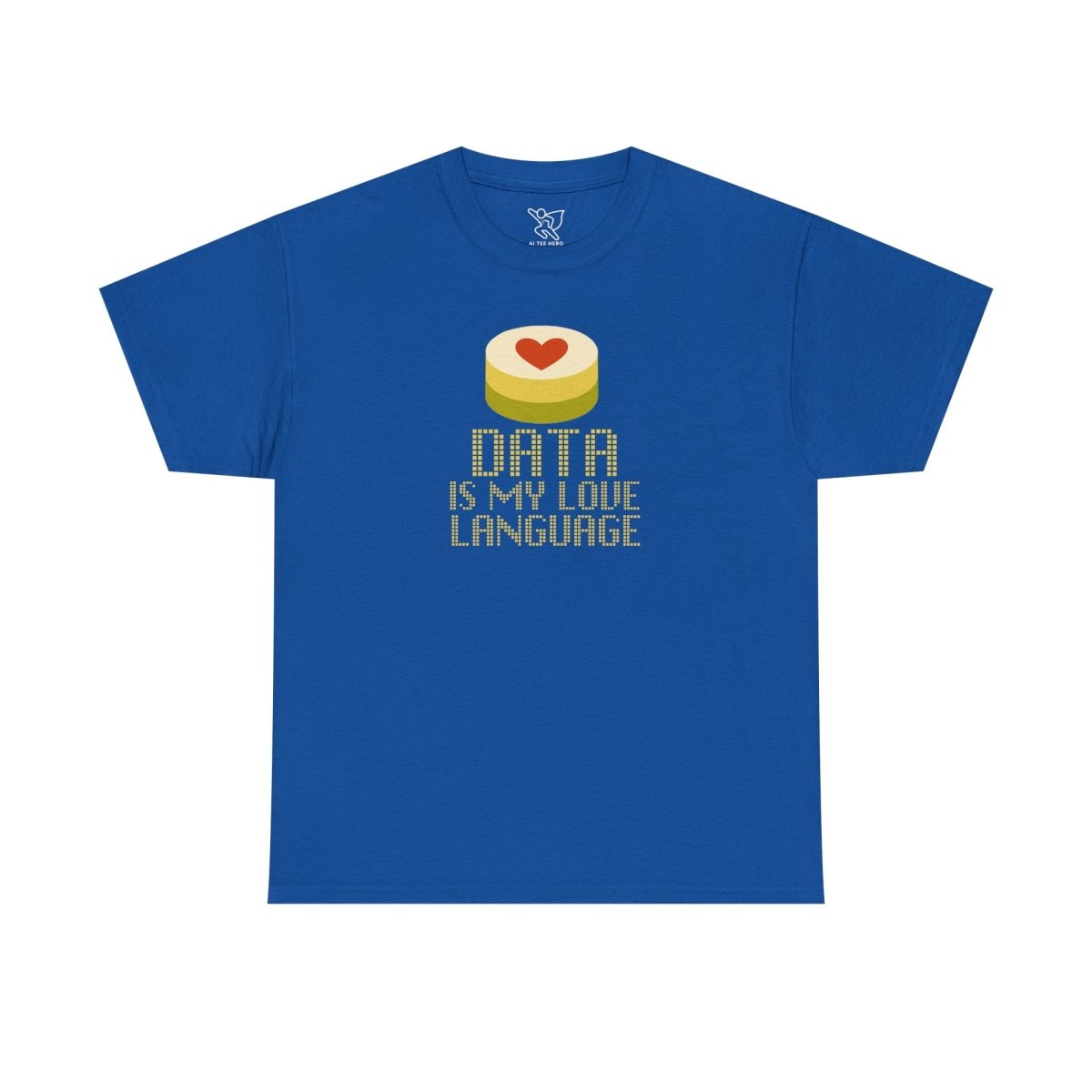 "Data is My Love Language" CW - 1 Casual Unisex Cotton T-Shirt, Tech Enthusiast Gift, Cute Data Lover Apparel, Geeky Gift for Him Her - AI Tee Hero