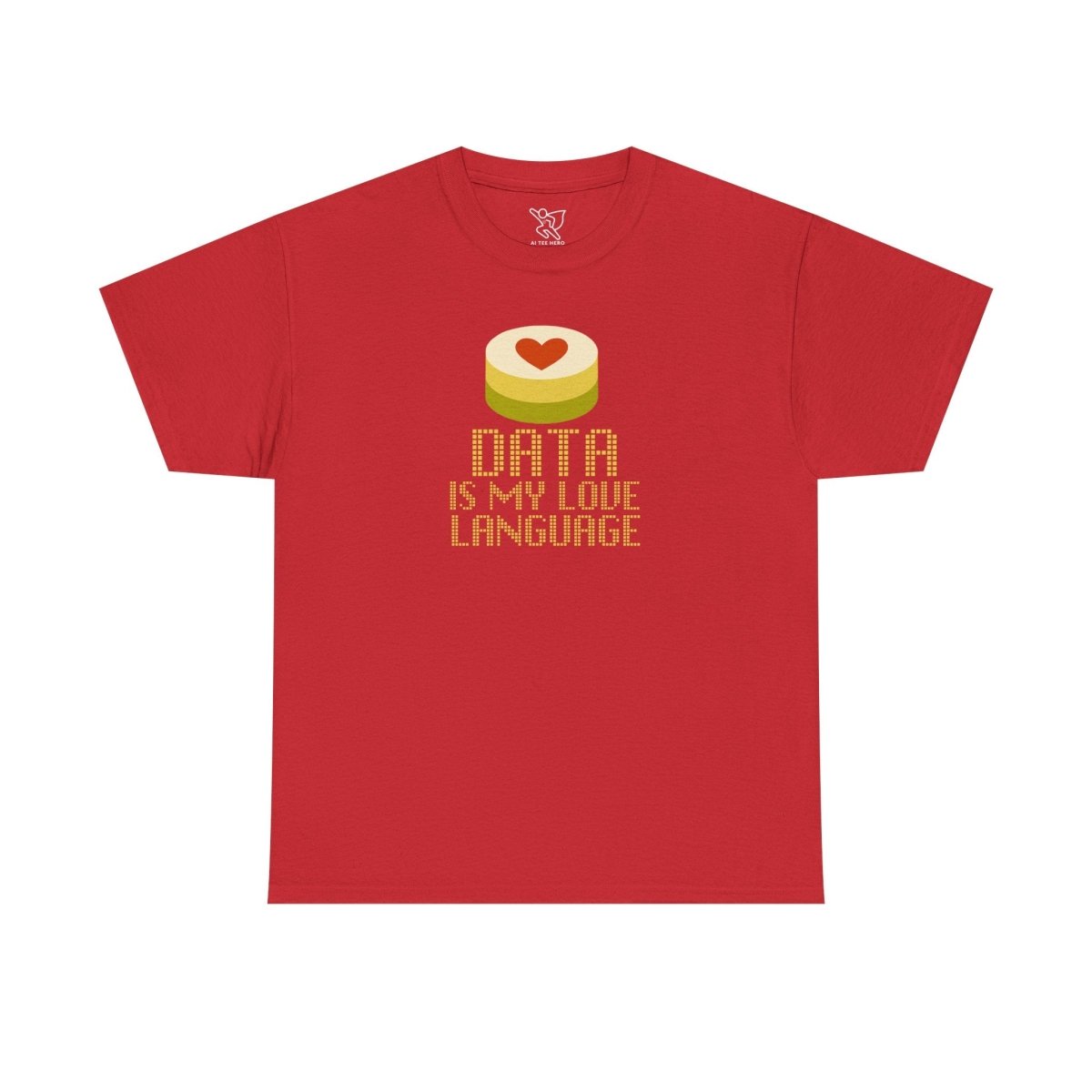 "Data is My Love Language" CW - 1 Casual Unisex Cotton T-Shirt, Tech Enthusiast Gift, Cute Data Lover Apparel, Geeky Gift for Him Her - AI Tee Hero