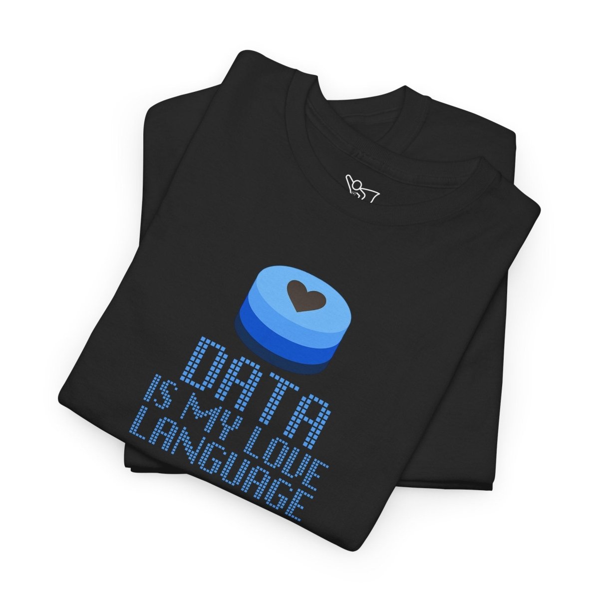 "Data is My Love Language" CW - 2 Casual Unisex Cotton T-Shirt, Tech Enthusiast Gift, Cute Data Lover Apparel, Geeky Gift for Him Her - AI Tee Hero