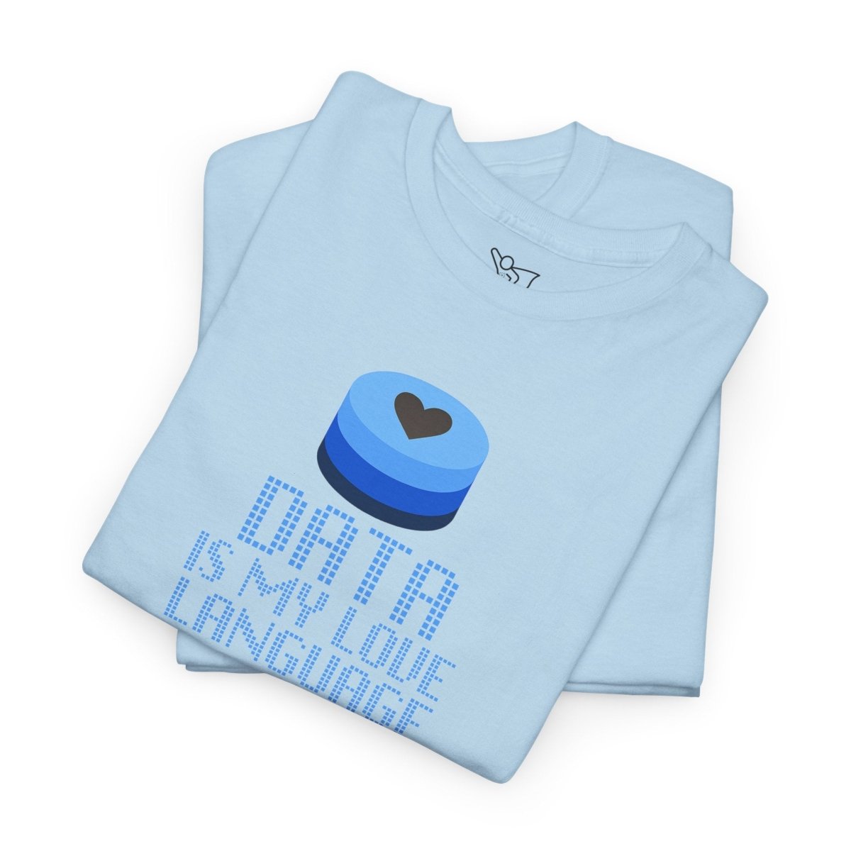 "Data is My Love Language" CW - 2 Casual Unisex Cotton T-Shirt, Tech Enthusiast Gift, Cute Data Lover Apparel, Geeky Gift for Him Her - AI Tee Hero
