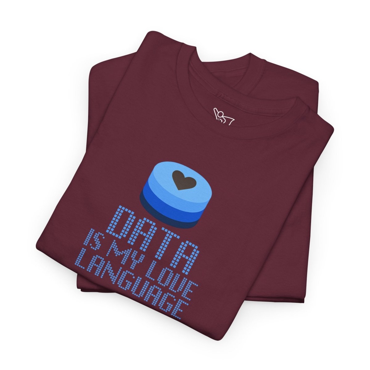 "Data is My Love Language" CW - 2 Casual Unisex Cotton T-Shirt, Tech Enthusiast Gift, Cute Data Lover Apparel, Geeky Gift for Him Her - AI Tee Hero