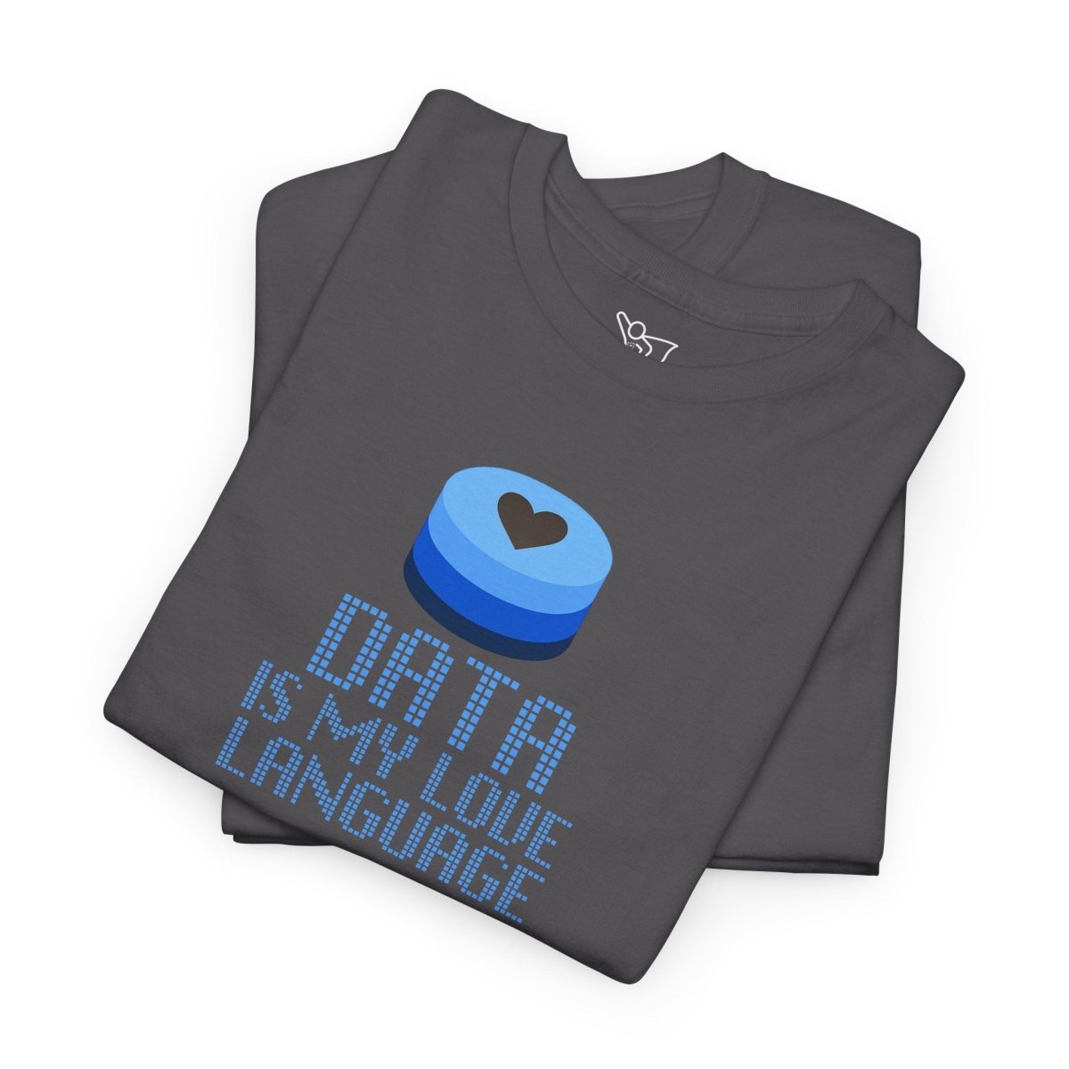 "Data is My Love Language" CW - 2 Casual Unisex Cotton T-Shirt, Tech Enthusiast Gift, Cute Data Lover Apparel, Geeky Gift for Him Her - AI Tee Hero