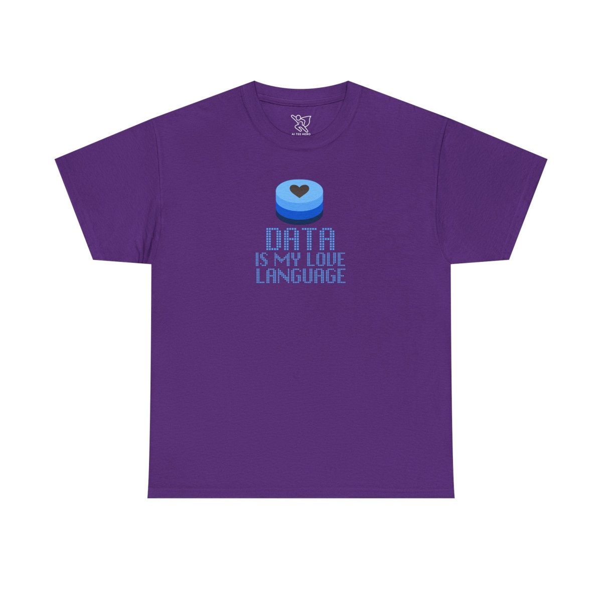 "Data is My Love Language" CW - 2 Casual Unisex Cotton T-Shirt, Tech Enthusiast Gift, Cute Data Lover Apparel, Geeky Gift for Him Her - AI Tee Hero