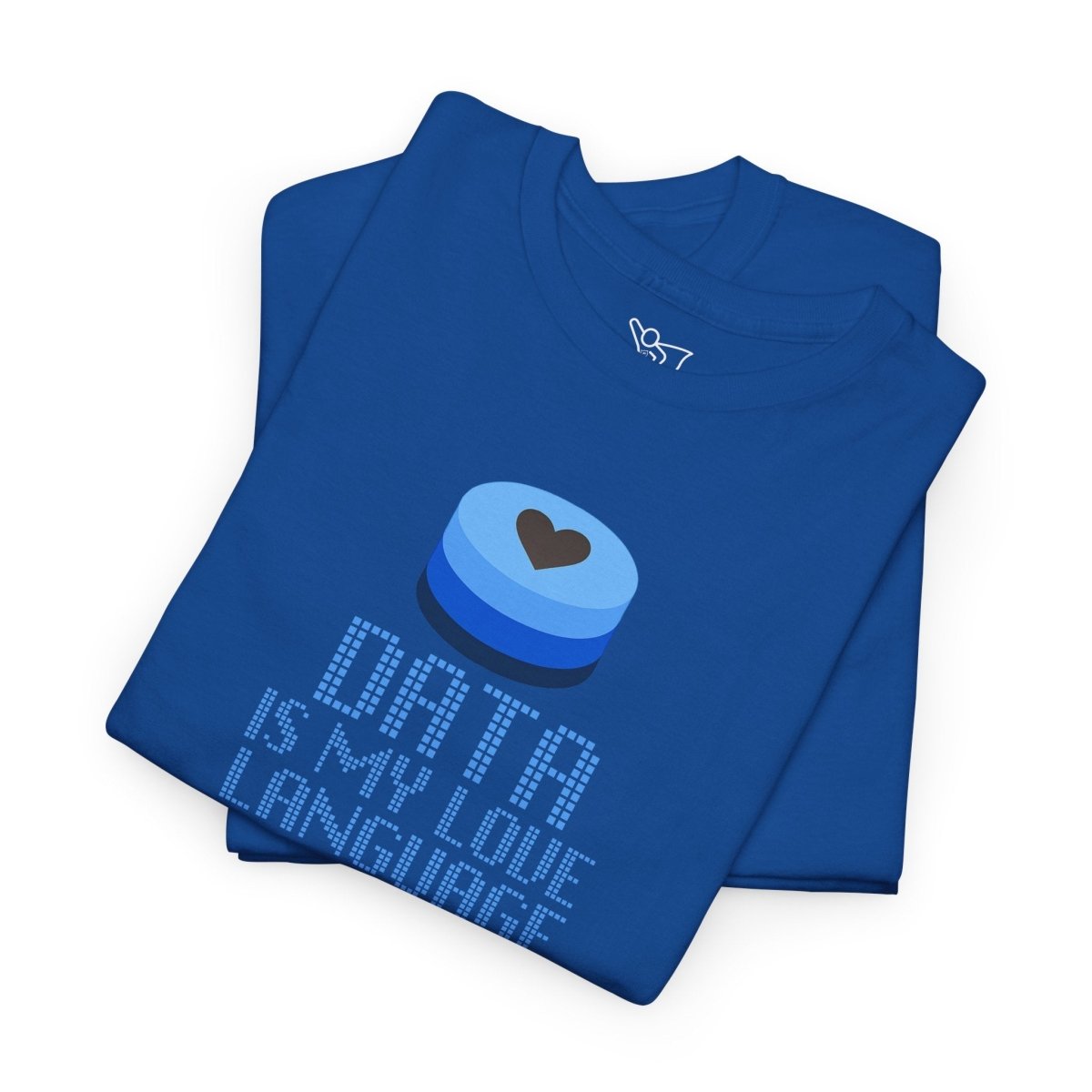 "Data is My Love Language" CW - 2 Casual Unisex Cotton T-Shirt, Tech Enthusiast Gift, Cute Data Lover Apparel, Geeky Gift for Him Her - AI Tee Hero