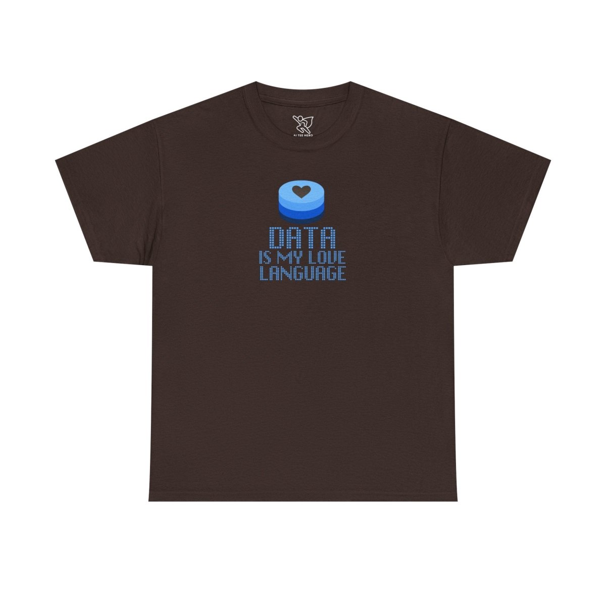 "Data is My Love Language" CW - 2 Casual Unisex Cotton T-Shirt, Tech Enthusiast Gift, Cute Data Lover Apparel, Geeky Gift for Him Her - AI Tee Hero