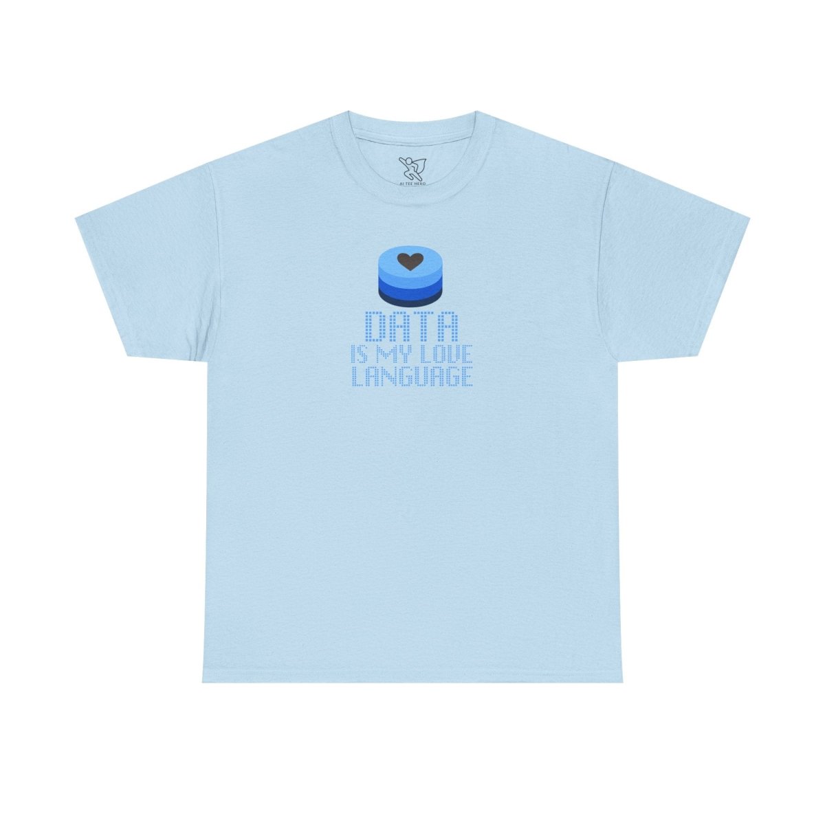 "Data is My Love Language" CW - 2 Casual Unisex Cotton T-Shirt, Tech Enthusiast Gift, Cute Data Lover Apparel, Geeky Gift for Him Her - AI Tee Hero