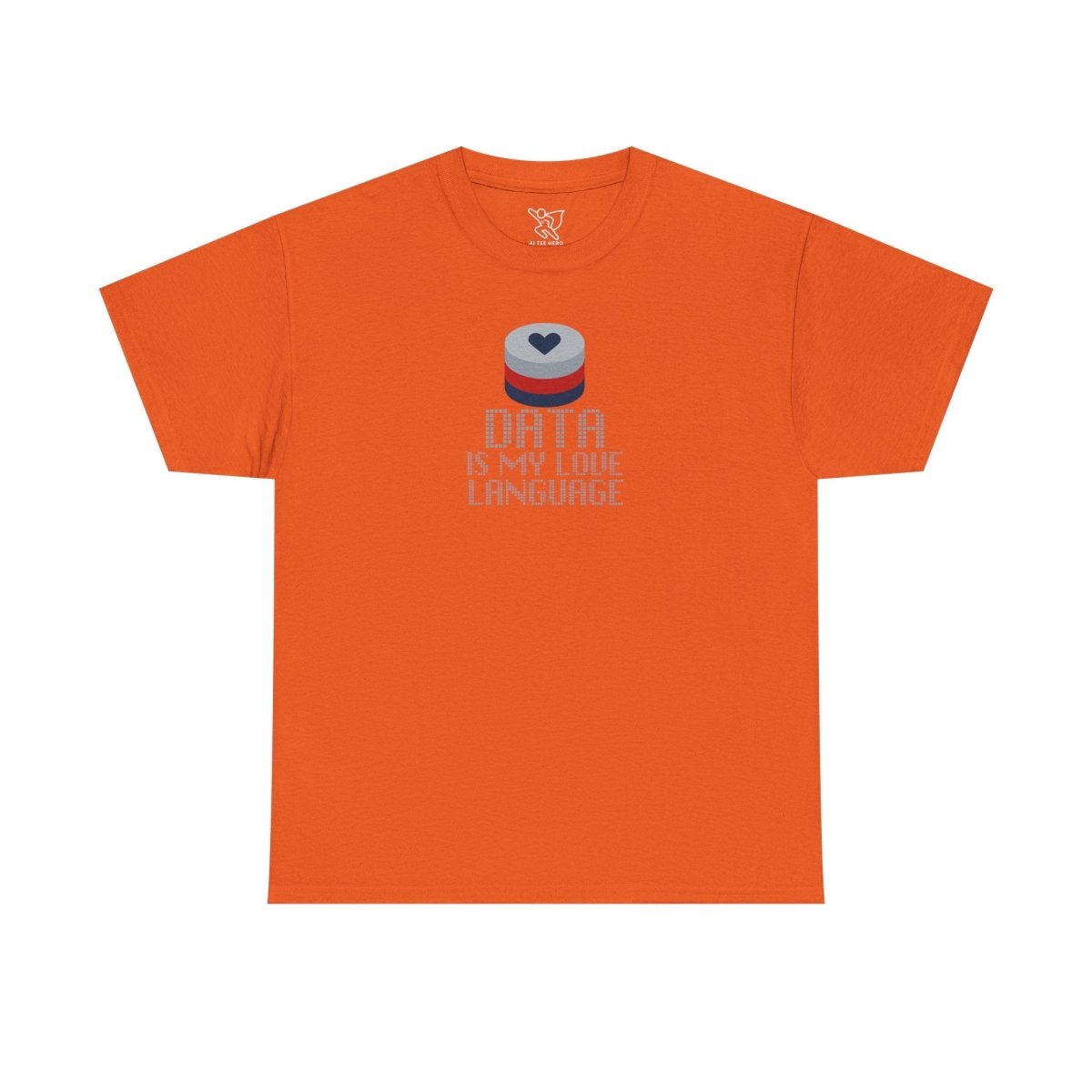 "Data is My Love Language" CW - 3 Casual Unisex Cotton T-Shirt, Tech Enthusiast Gift, Cute Data Lover Apparel, Geeky Gift for Him Her - AI Tee Hero