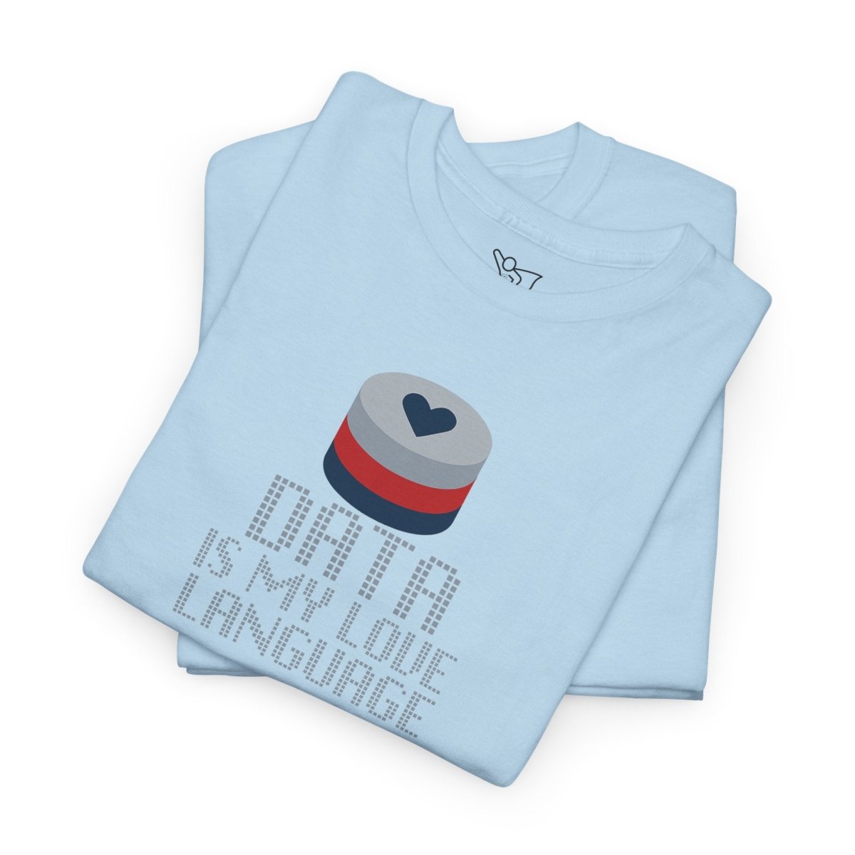 "Data is My Love Language" CW - 3 Casual Unisex Cotton T-Shirt, Tech Enthusiast Gift, Cute Data Lover Apparel, Geeky Gift for Him Her - AI Tee Hero