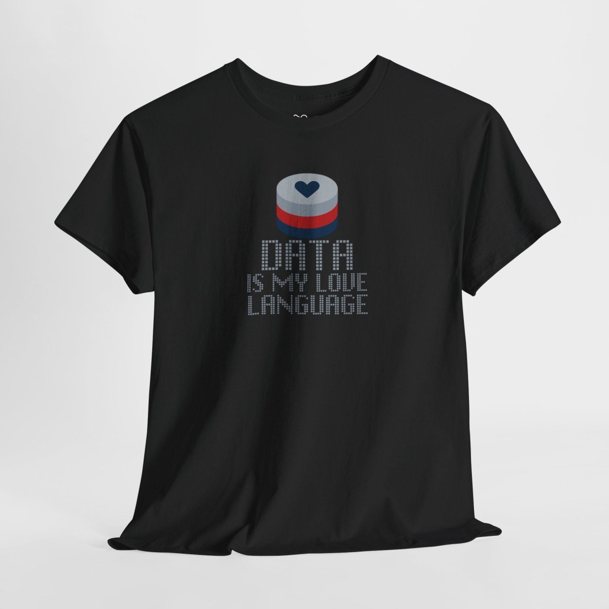 "Data is My Love Language" CW - 3 Casual Unisex Cotton T-Shirt, Tech Enthusiast Gift, Cute Data Lover Apparel, Geeky Gift for Him Her - AI Tee Hero