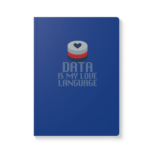 "Data Is My Love Language" Softcover Journal: Perfect for Tech Lovers, Students, and Creative Minds - Personal Diary, Gift, Eco - Friendly Notebook - AI Tee Hero