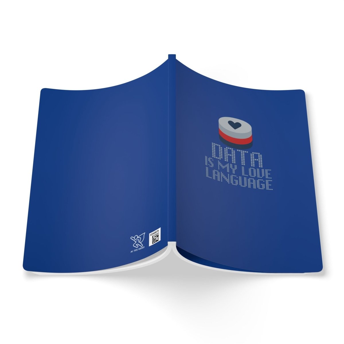 "Data Is My Love Language" Softcover Journal: Perfect for Tech Lovers, Students, and Creative Minds - Personal Diary, Gift, Eco - Friendly Notebook - AI Tee Hero