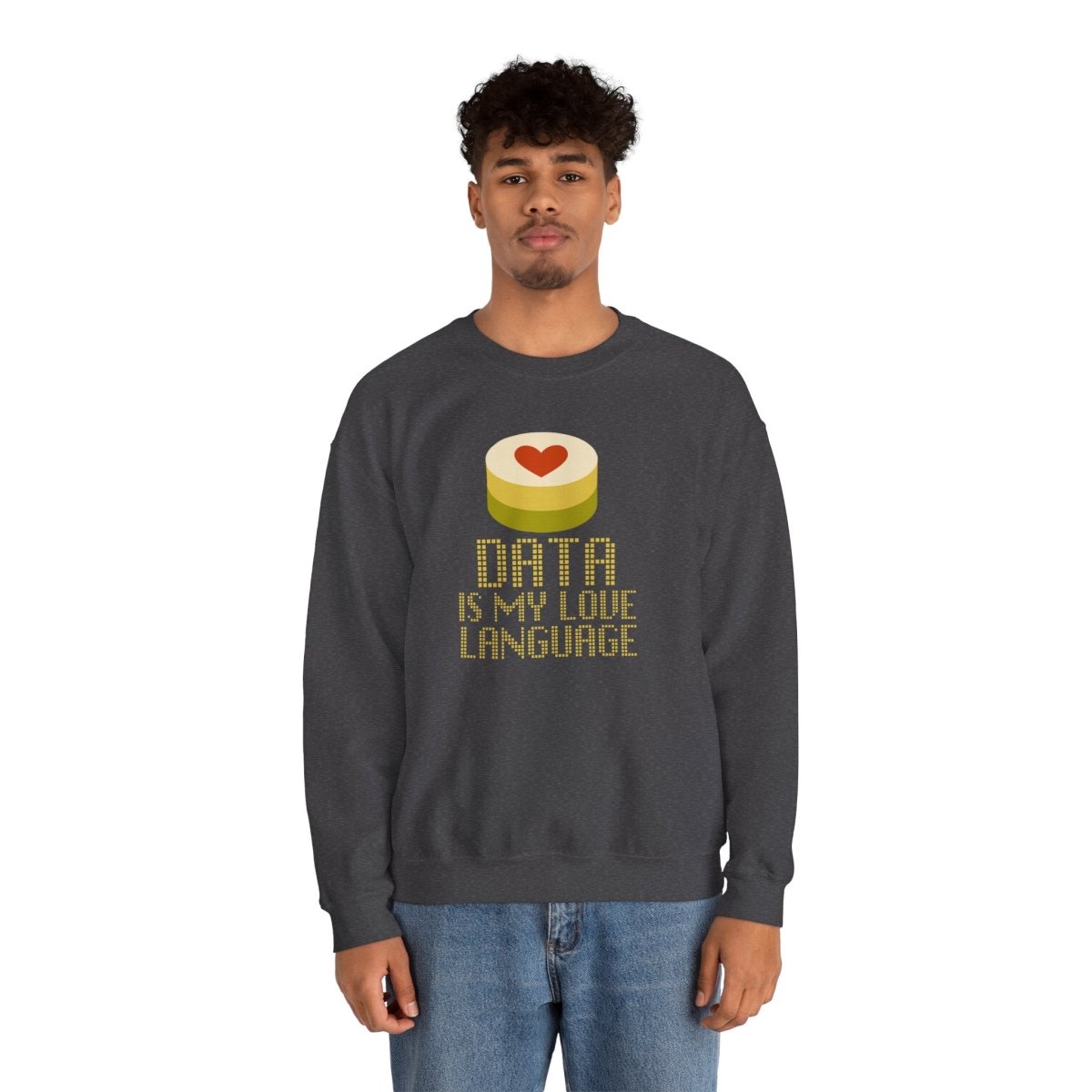 "Data is My Love Language" Sweatshirt - Unisex Crewneck for Tech Lovers, Casual Wear, Gift for Data Enthusiasts, Funny Programming Apparel - AI Tee Hero